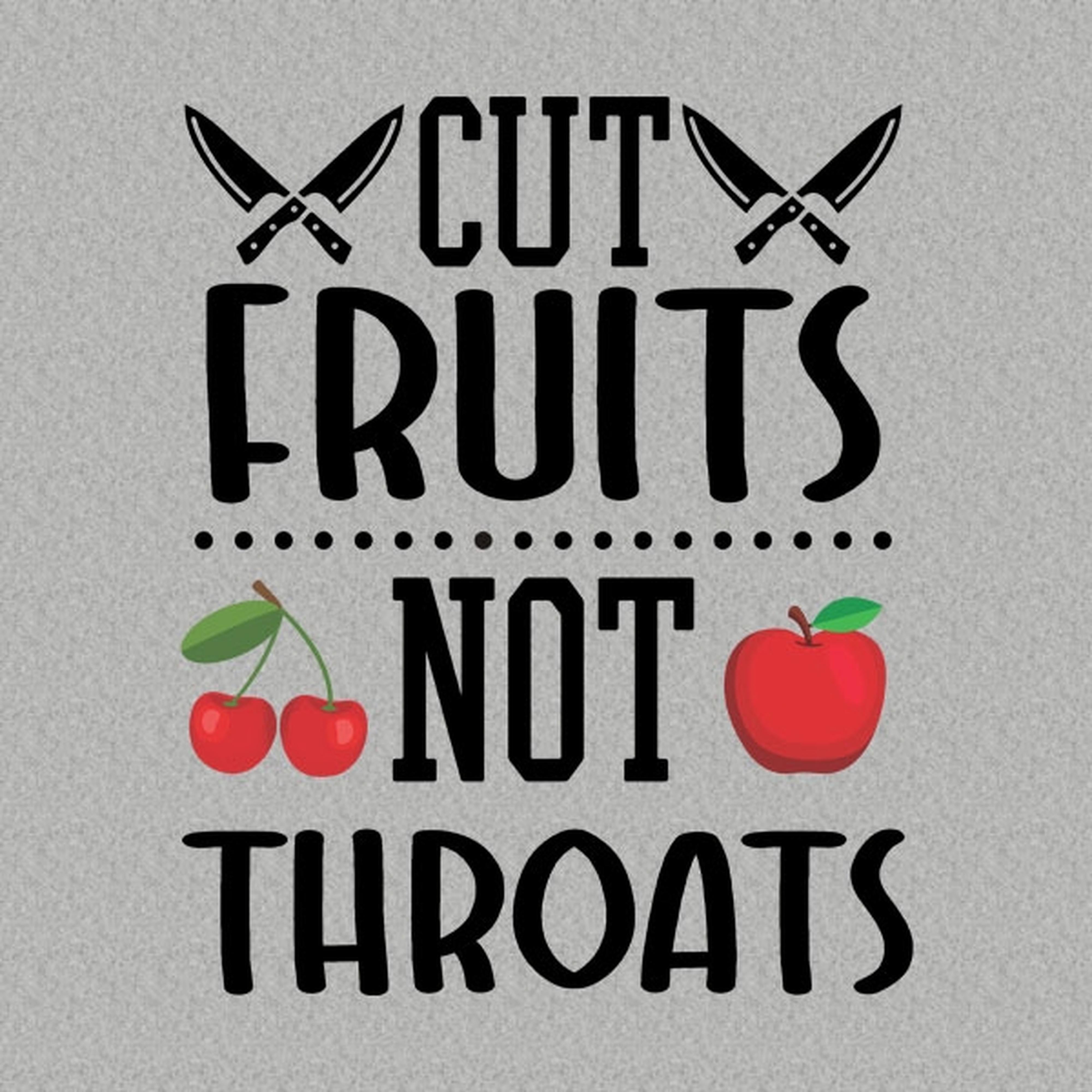 Cut fruits, Not throats T-shirt