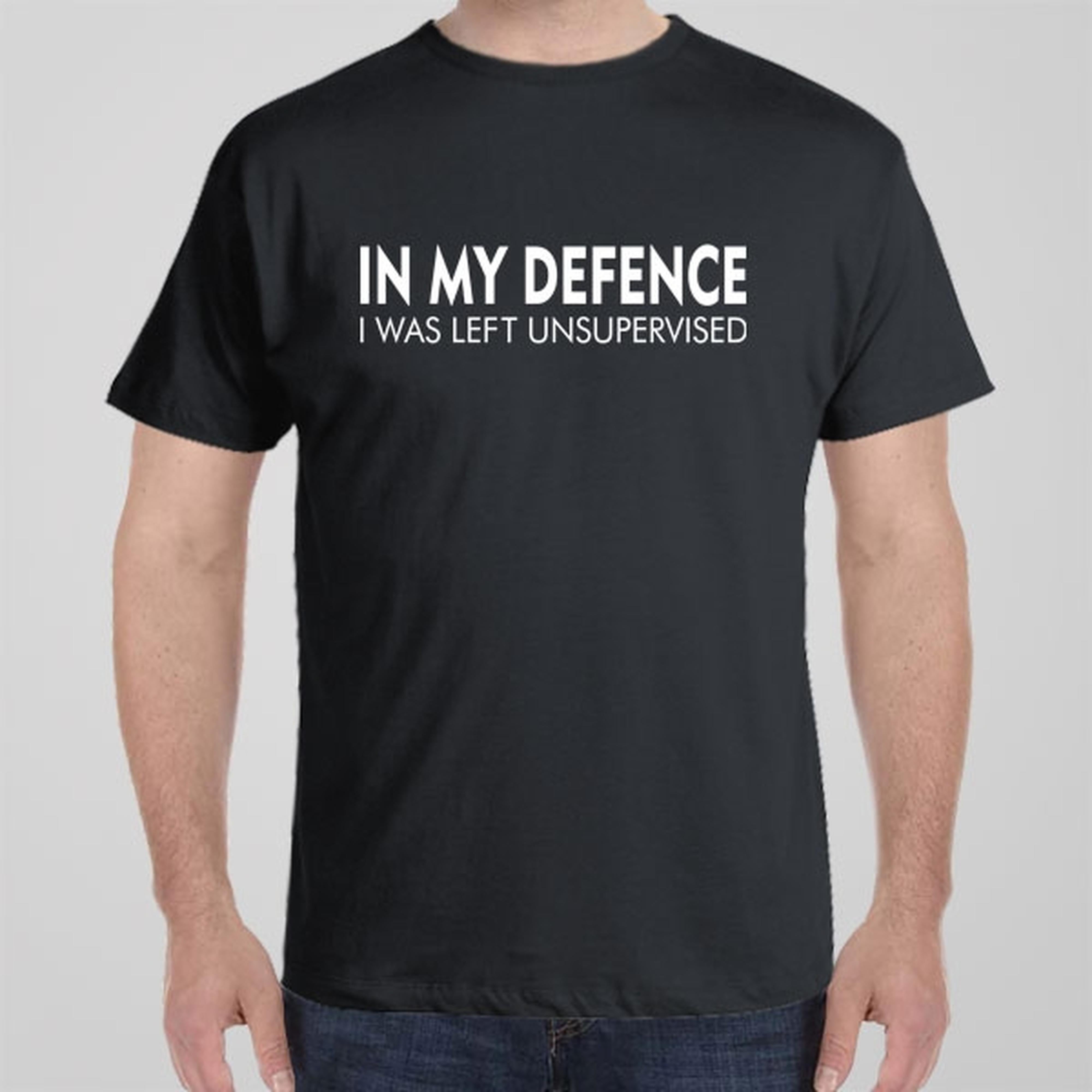 in-my-defence-i-was-left-unsupervised-t-shirt