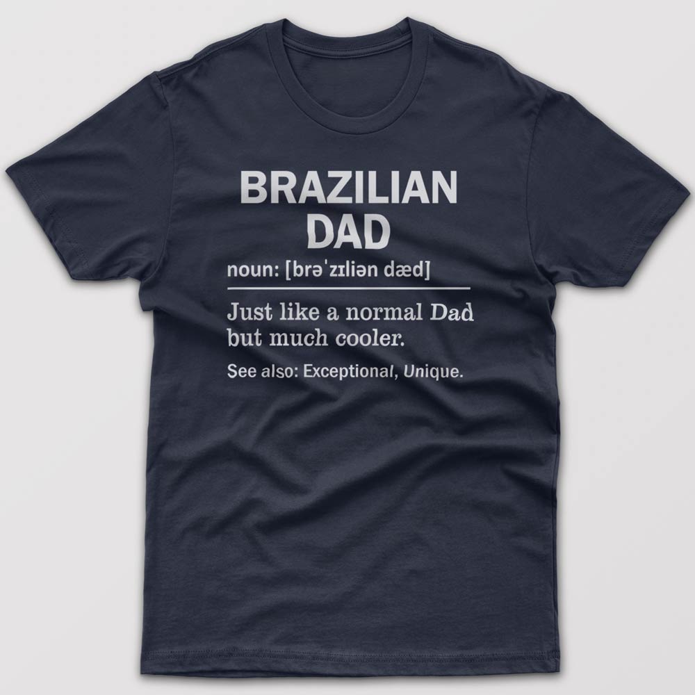Brazilian Dad Definition - T-shirt