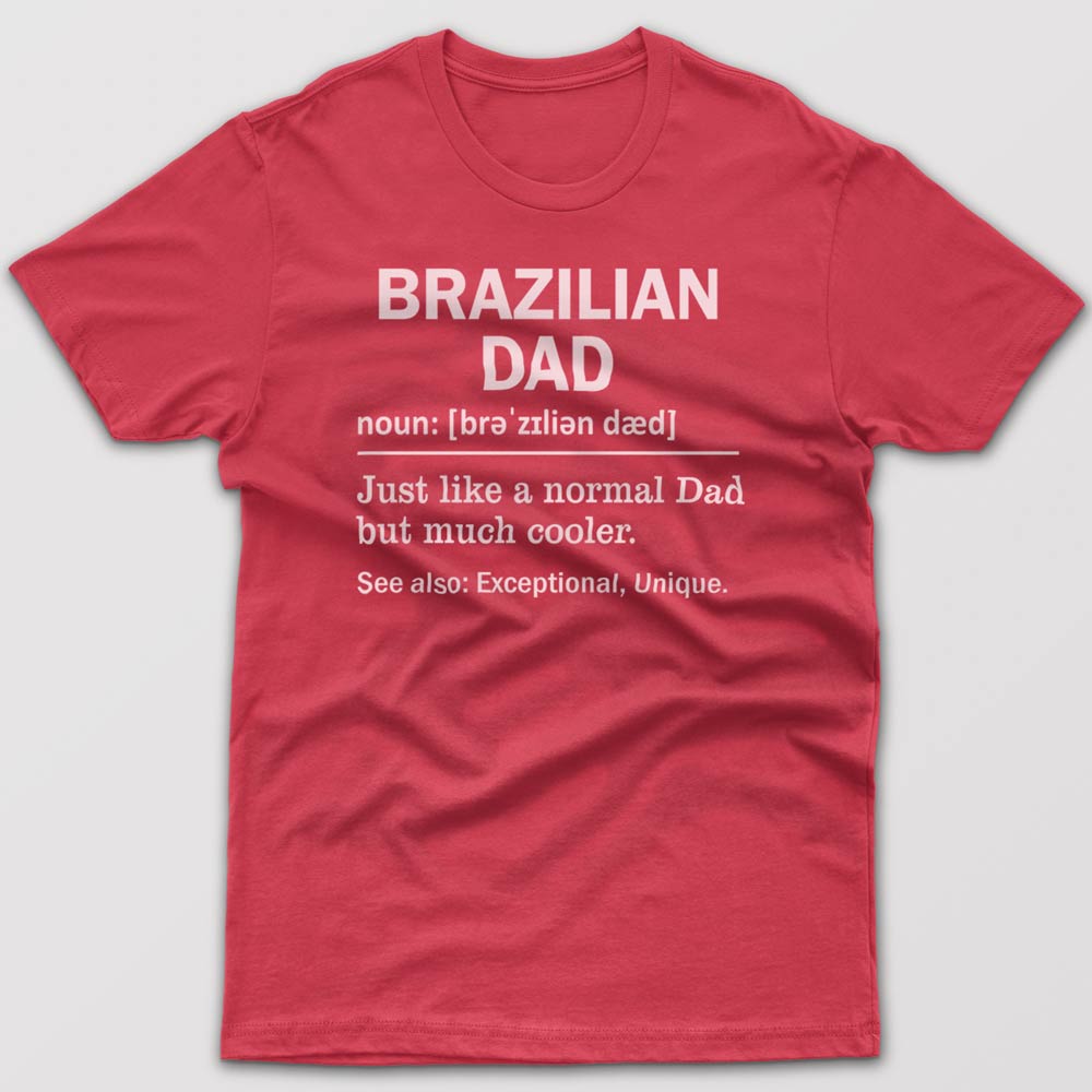 Brazilian Dad Definition - T-shirt