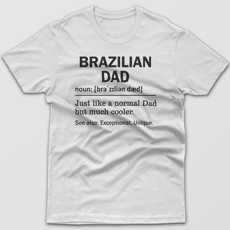Brazilian Dad Definition - T-shirt