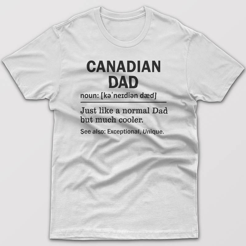 Canadian Dad Definition - T-shirt