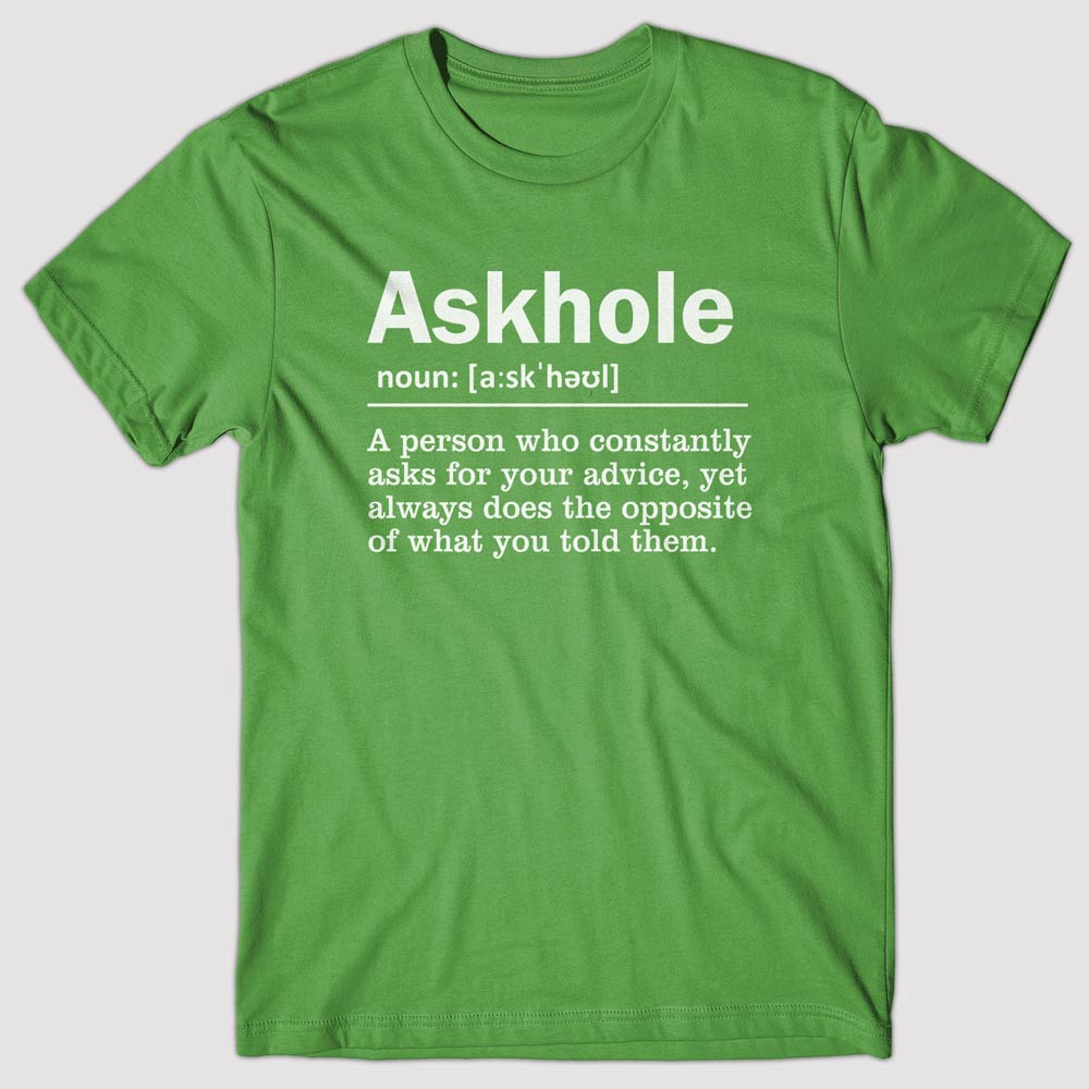 Askhole Definition - T-shirt