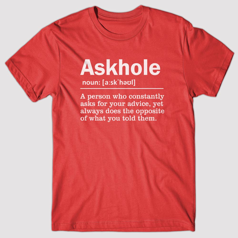 Askhole Definition - T-shirt
