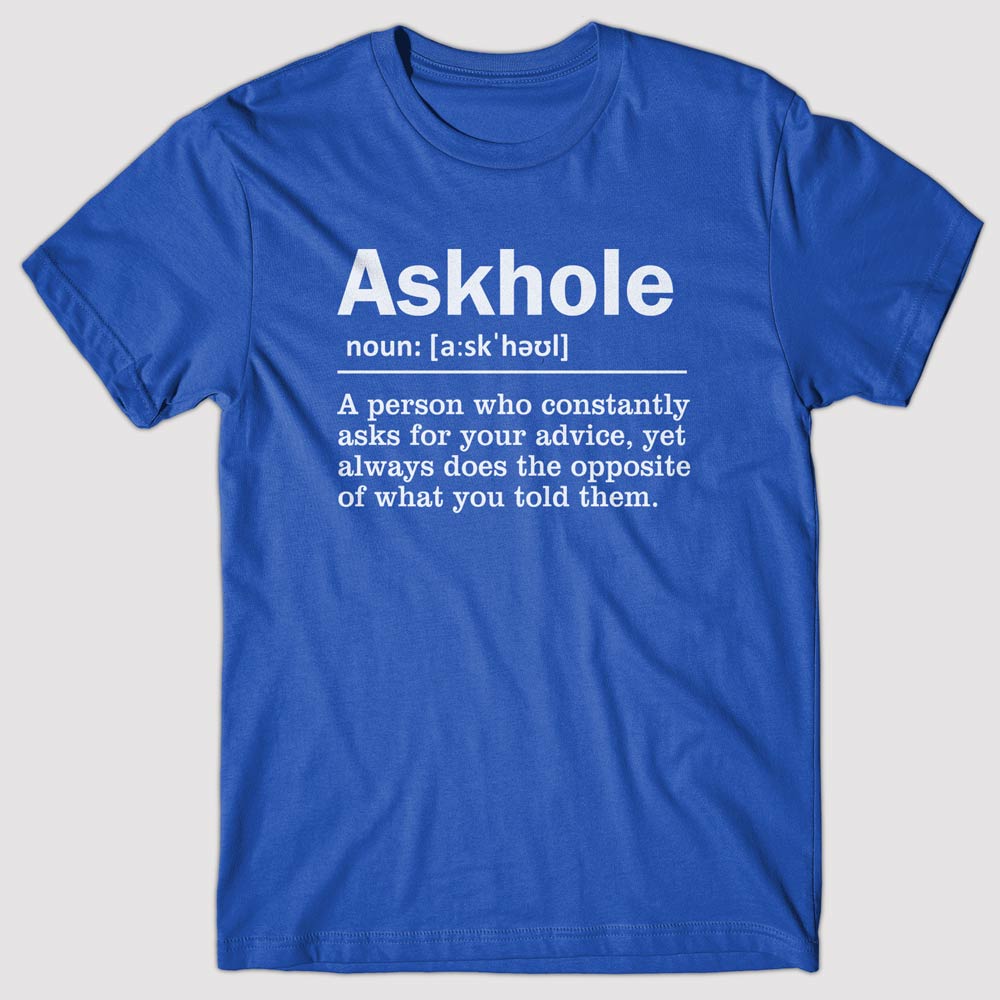 Askhole Definition - T-shirt