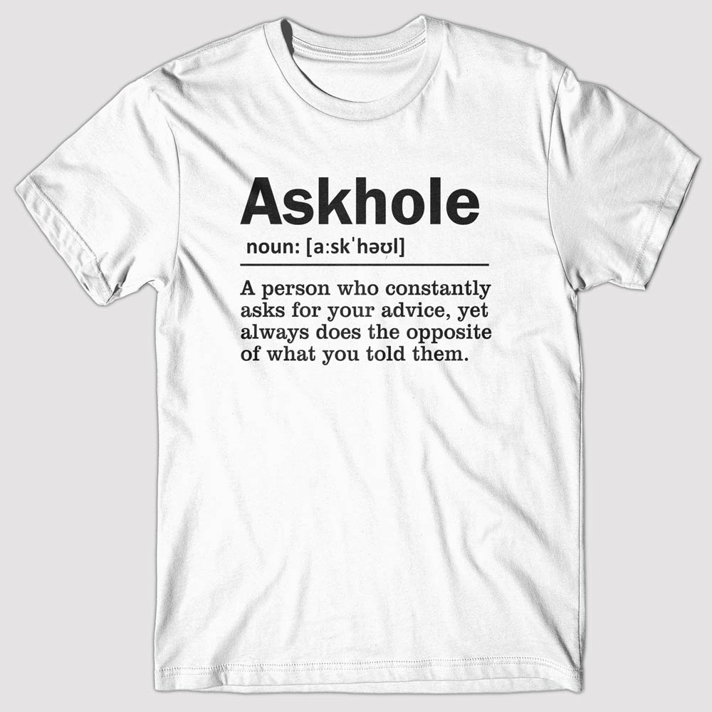 Askhole Definition - T-shirt