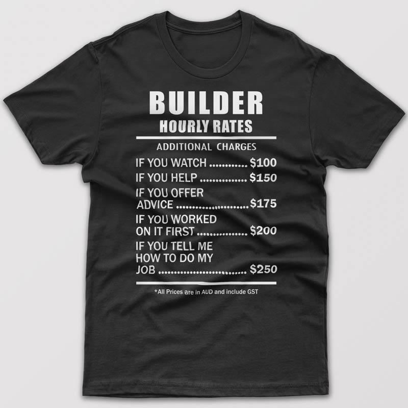 Builder Hourly Rates - T-shirt