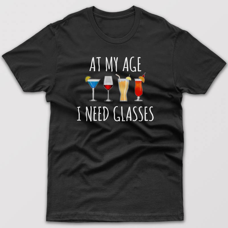 At-my-age-i-need-glasses-t-shirt