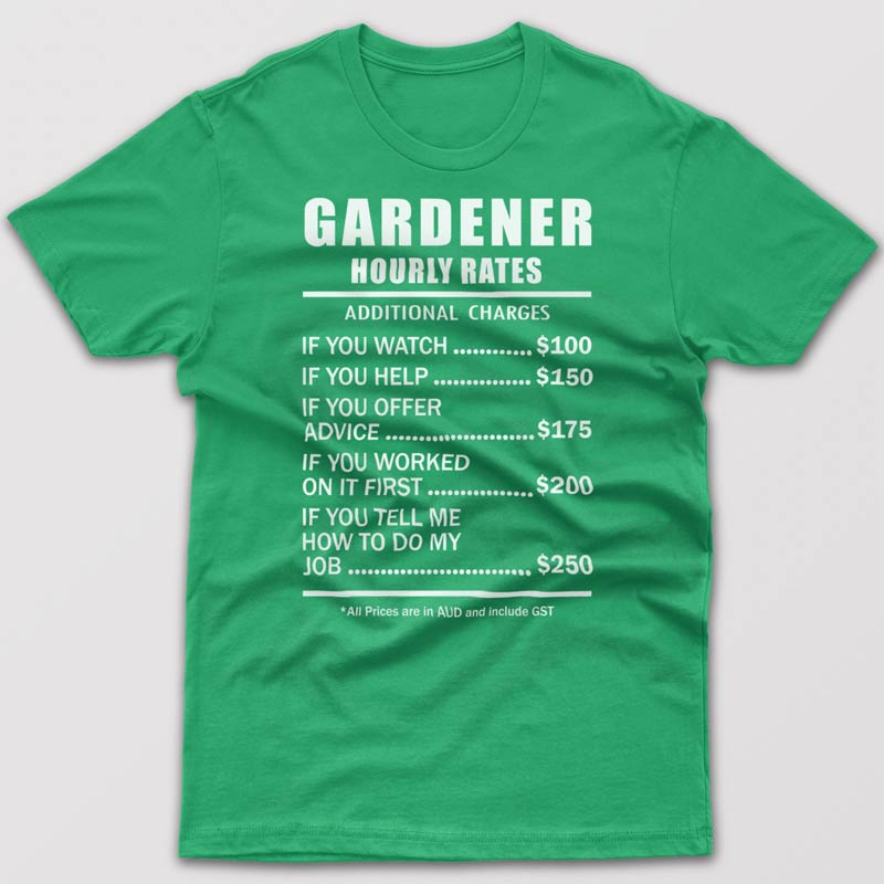 Gardener Hourly Rates - T-shirt