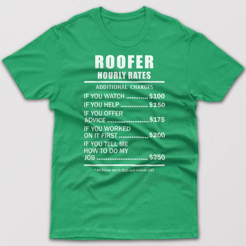 Roofer Hourly Rates - T-shirt