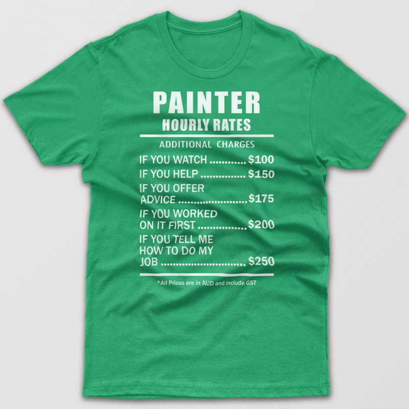 Painter Hourly Rates - T-shirt