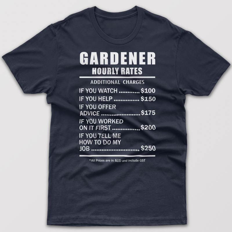 Gardener Hourly Rates - T-shirt