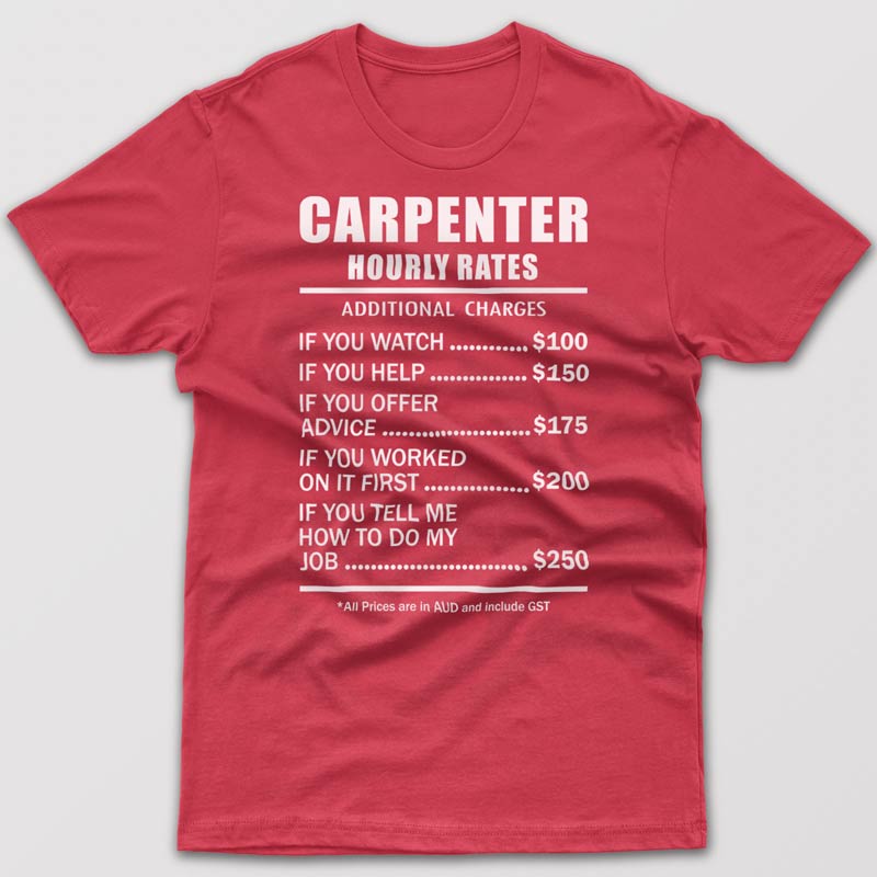 Carpenter Hourly Rates - T-shirt