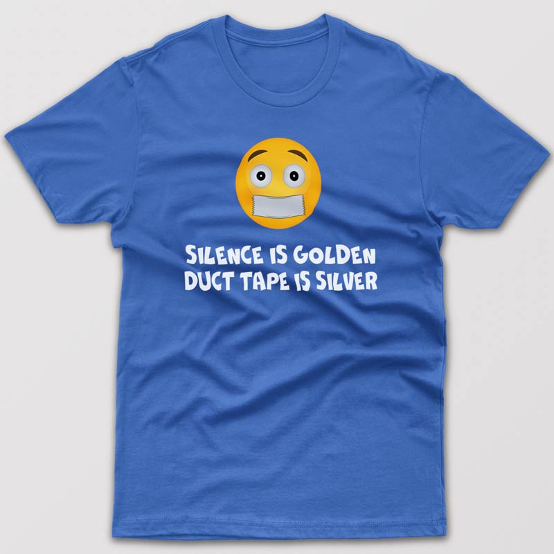 silence-is-golden-duct-tape-is-silver-t-shirt