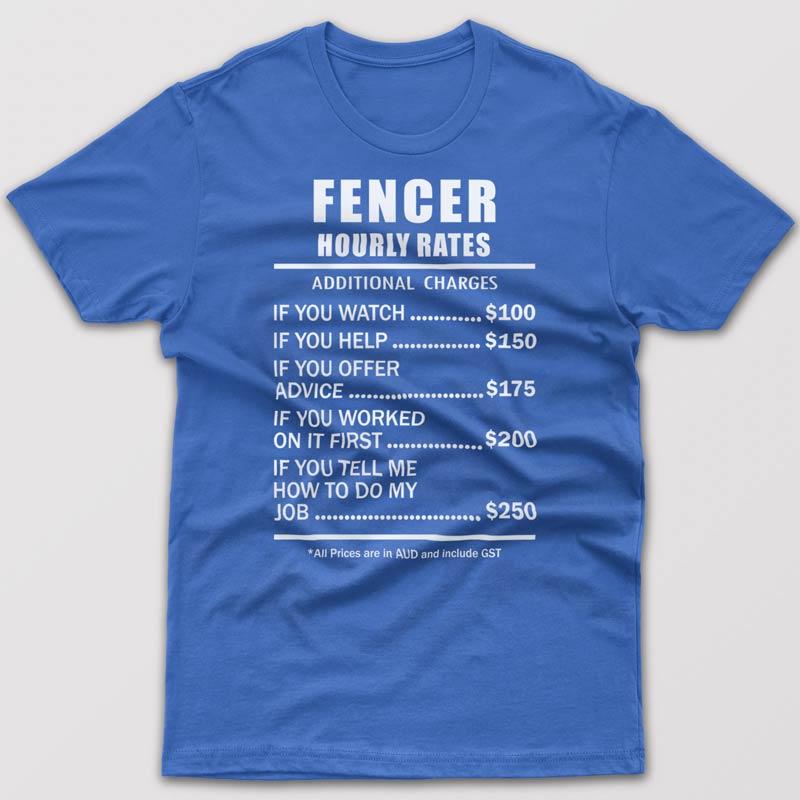 Fencer Hourly Rates - T-shirt