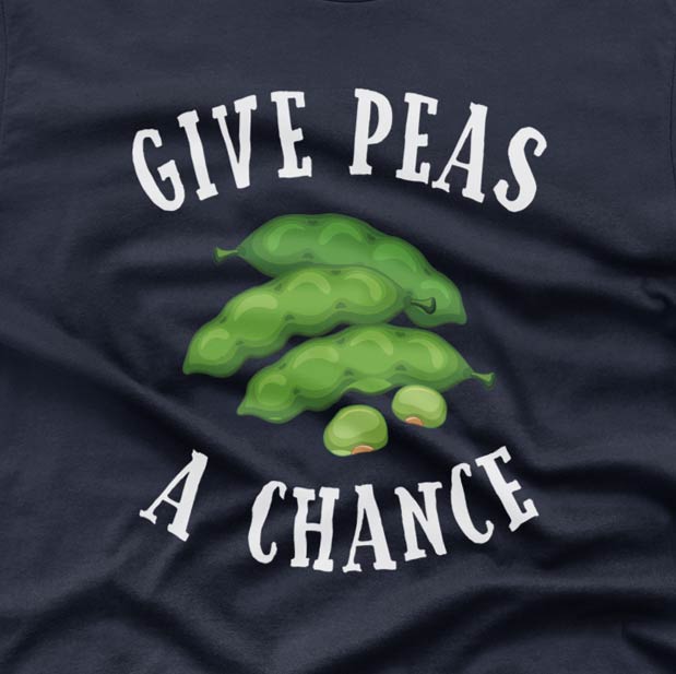 Give peas a chance - T-shirt