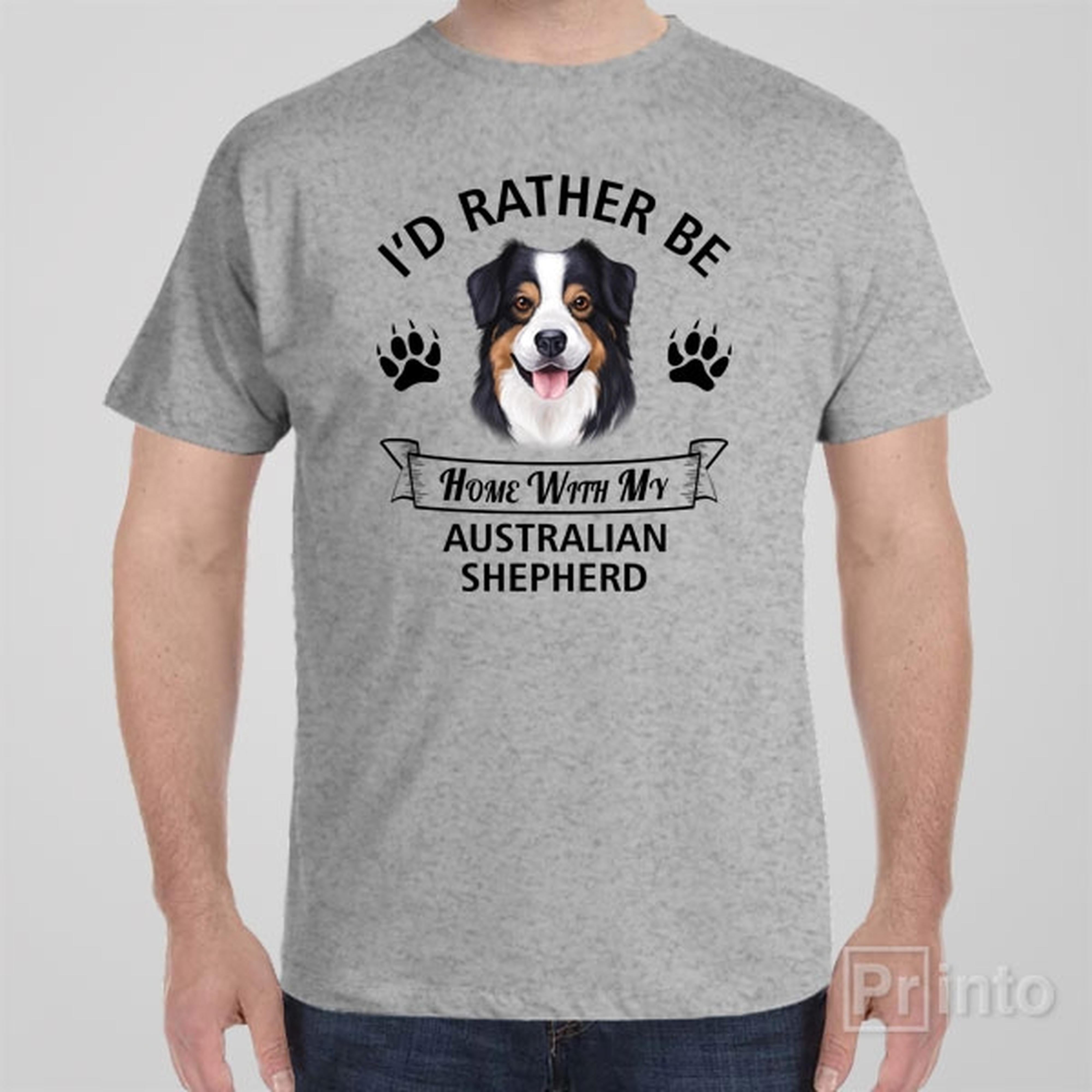 id-rather-stay-home-with-my-australian-shepherd-t-shirt