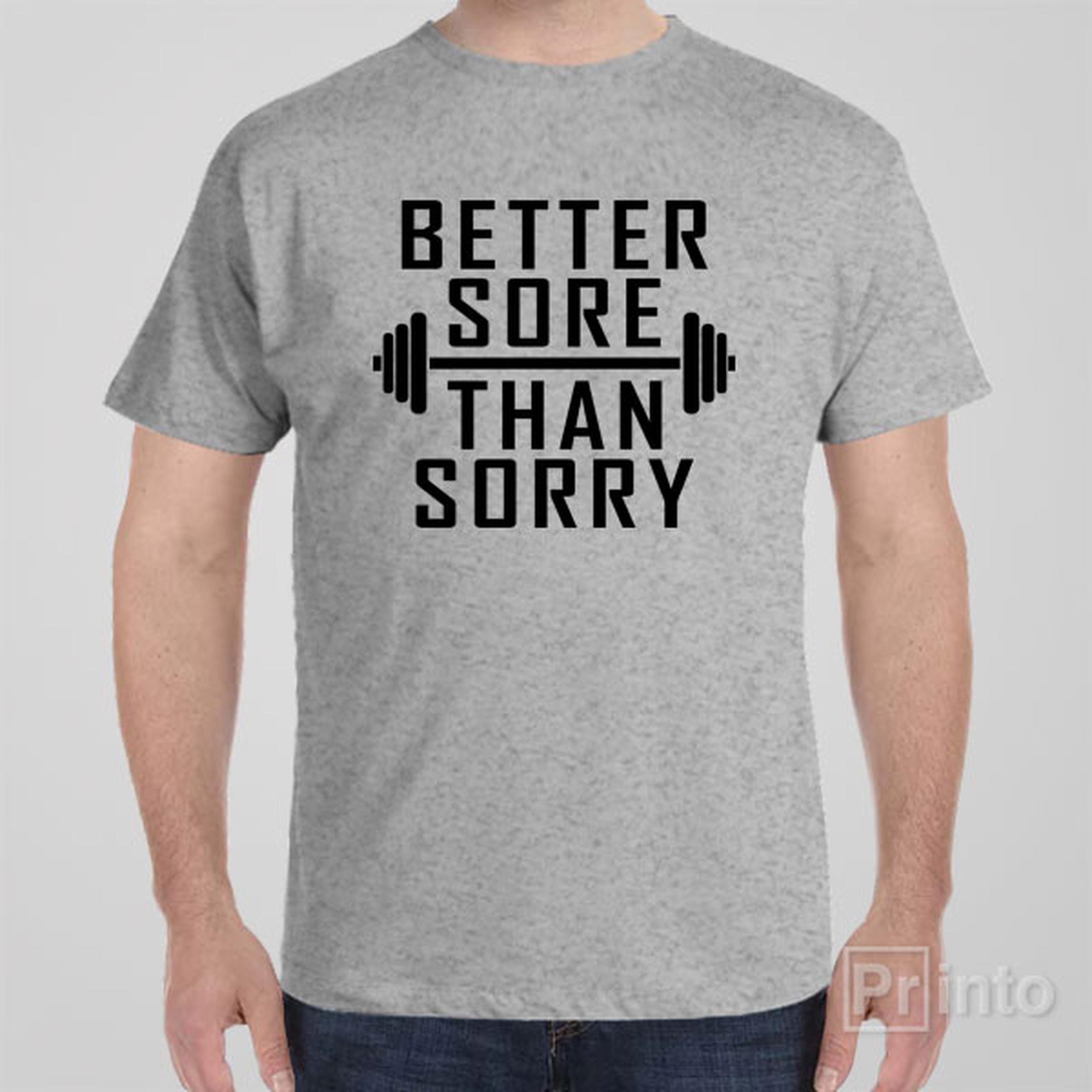 better-sore-than-sorry-t-shirt