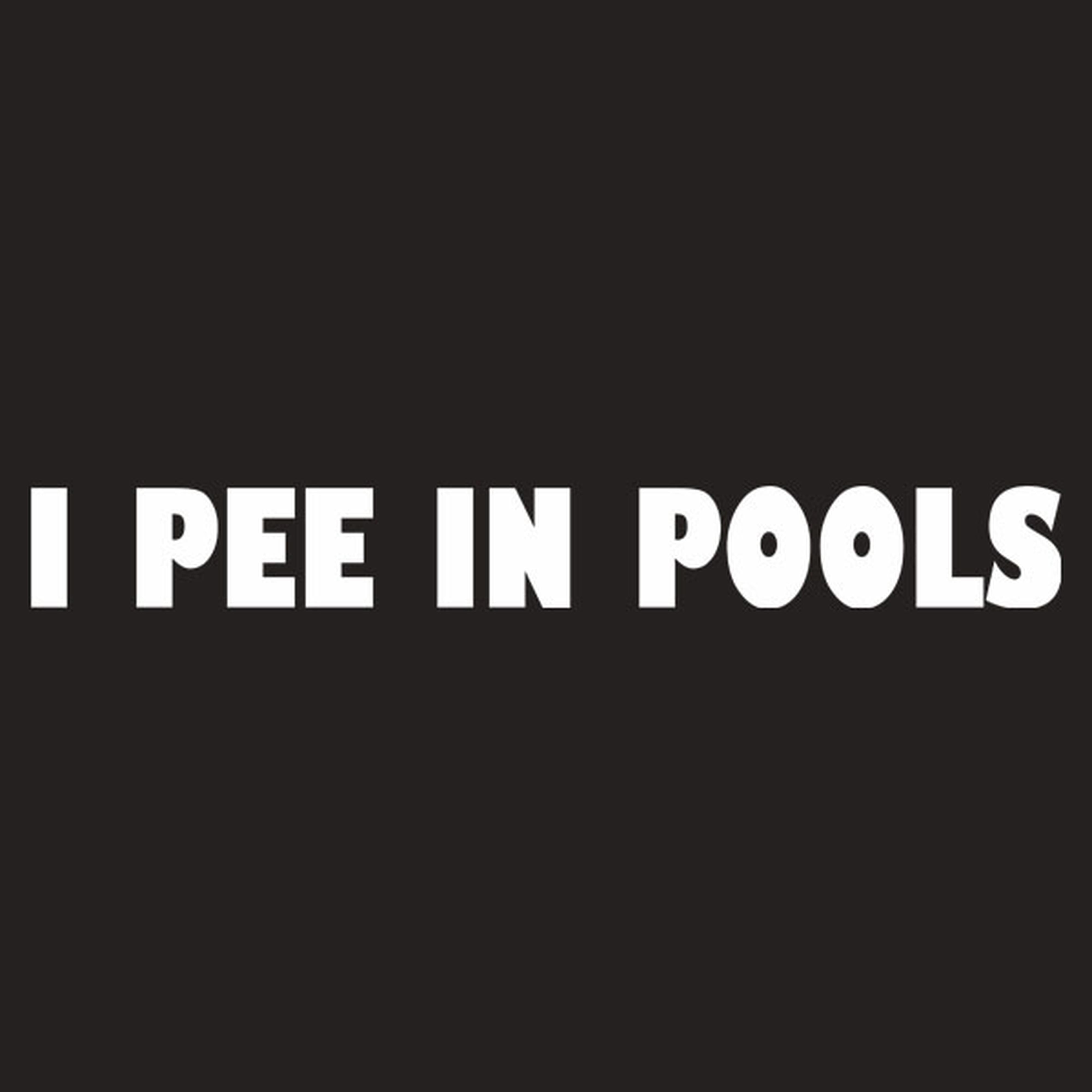 I pee in pools - T-shirt