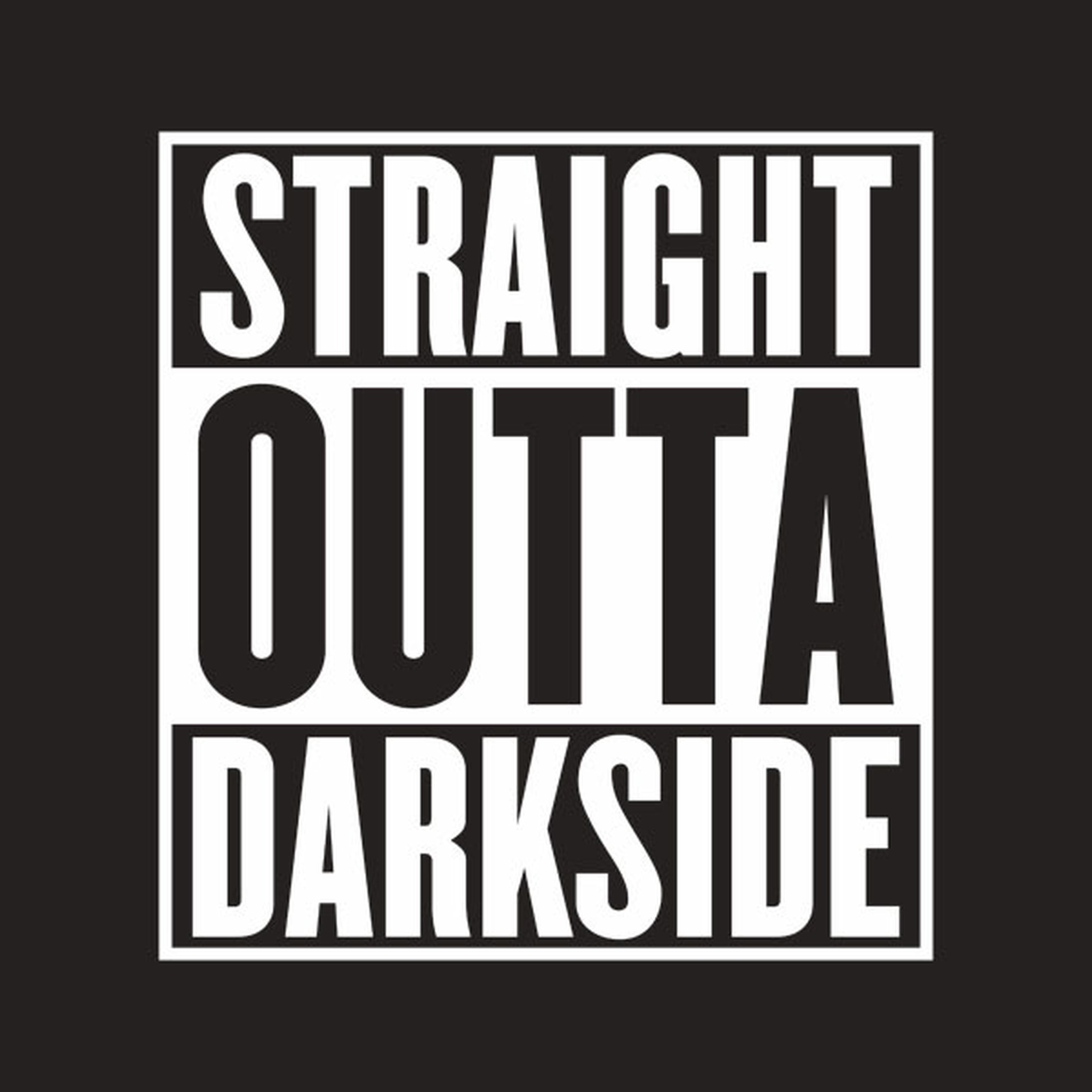 Straight outta darkside - T-shirt