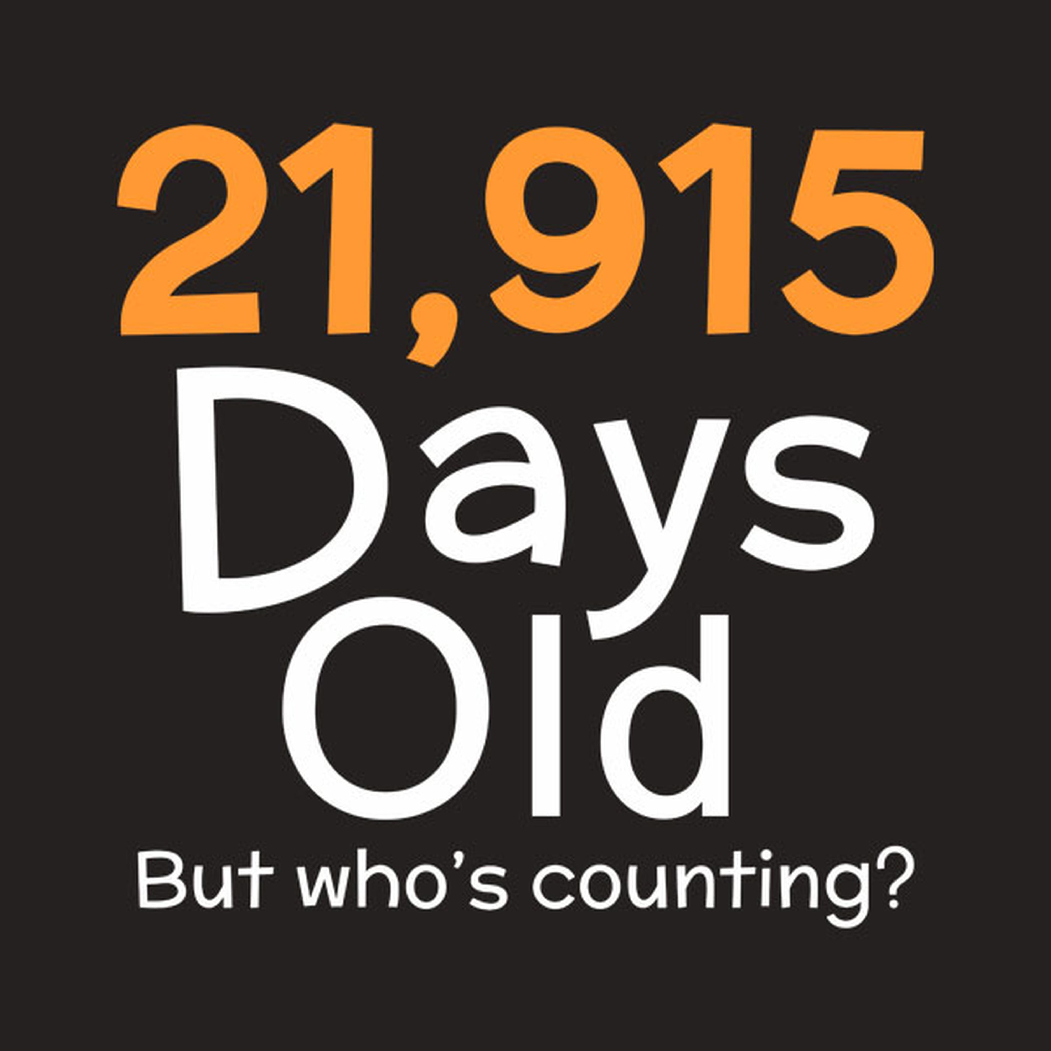 21,915 days old (60yo) - T-shirt