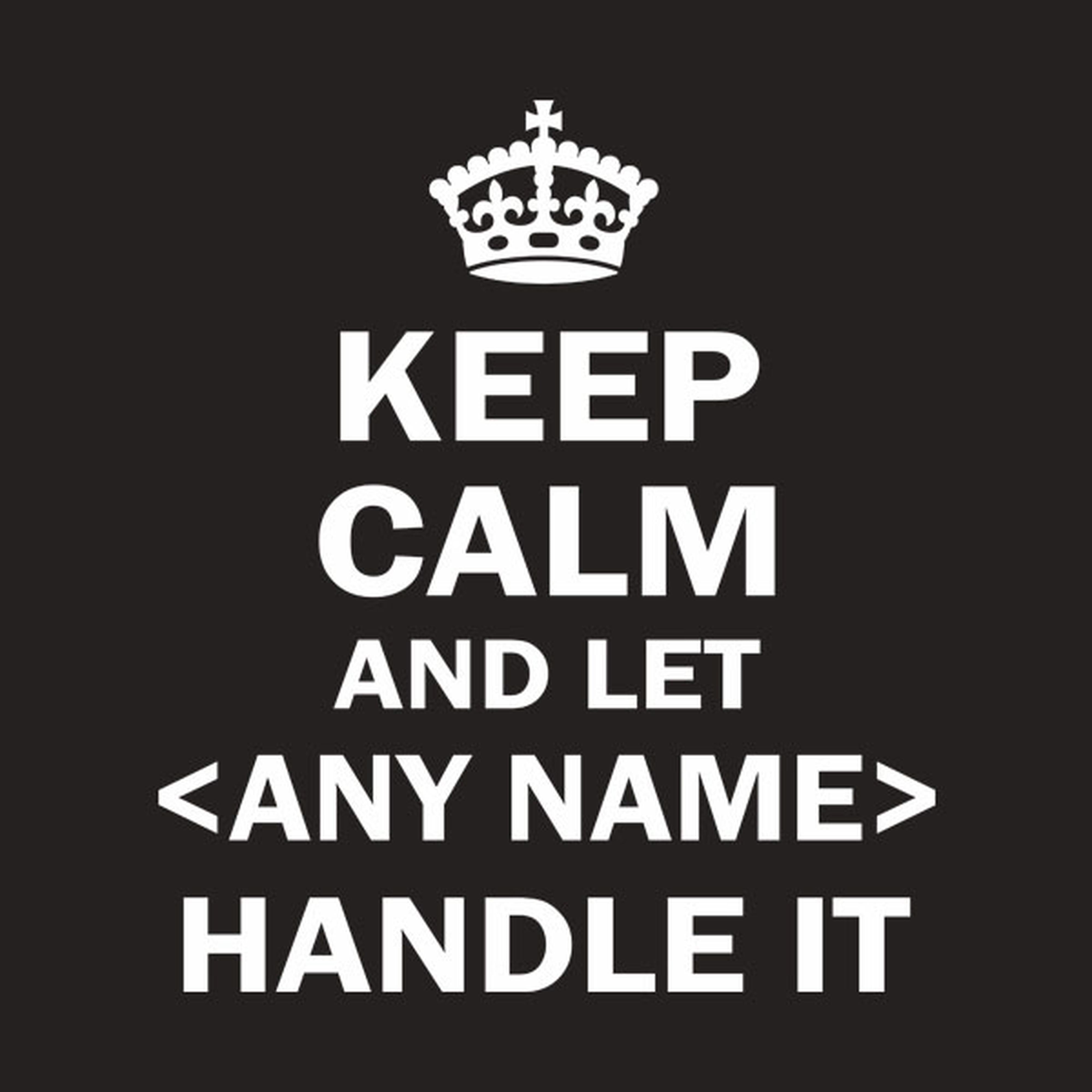 Keep calm and let  handle it - T-shirt
