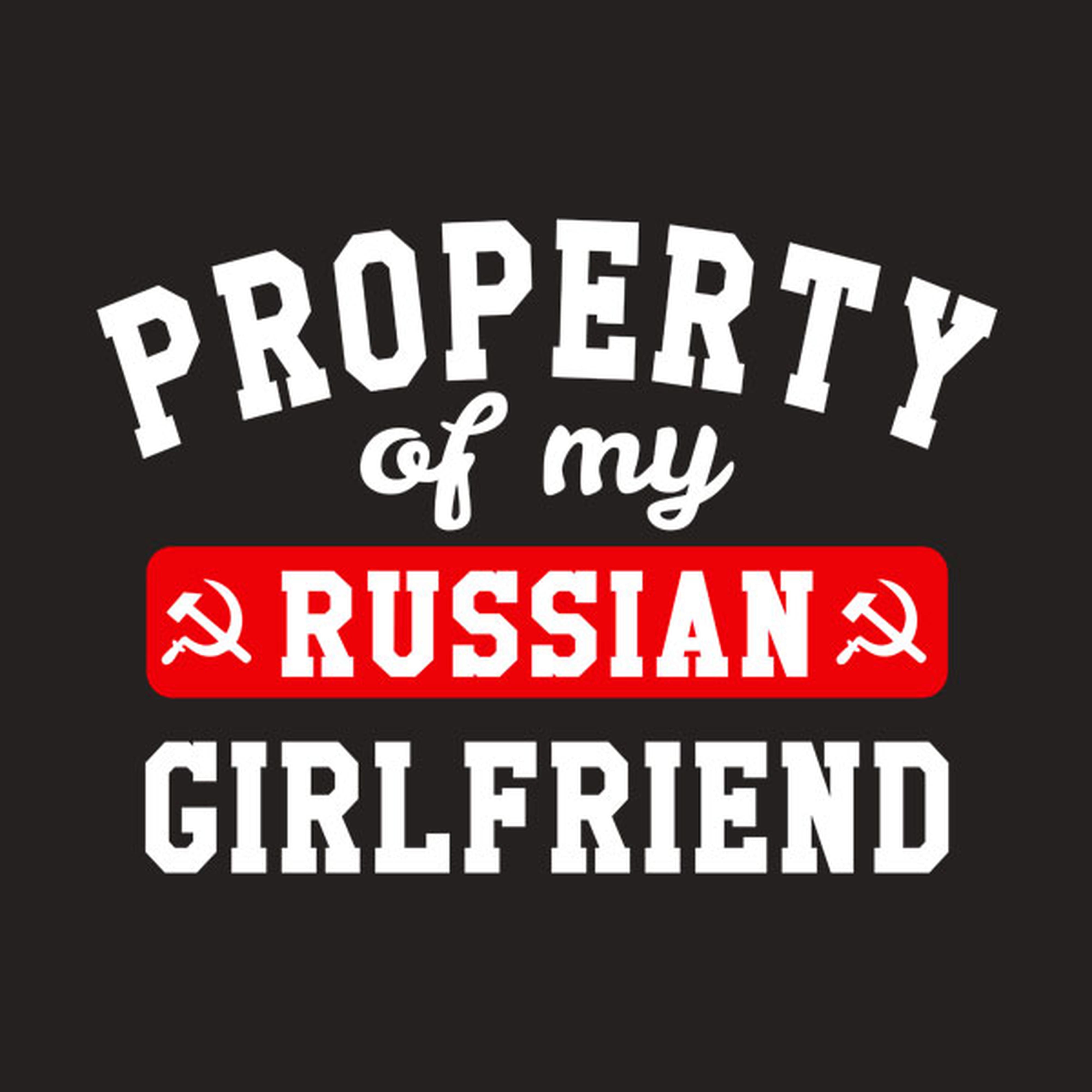 Property of Russian GF - T-shirt