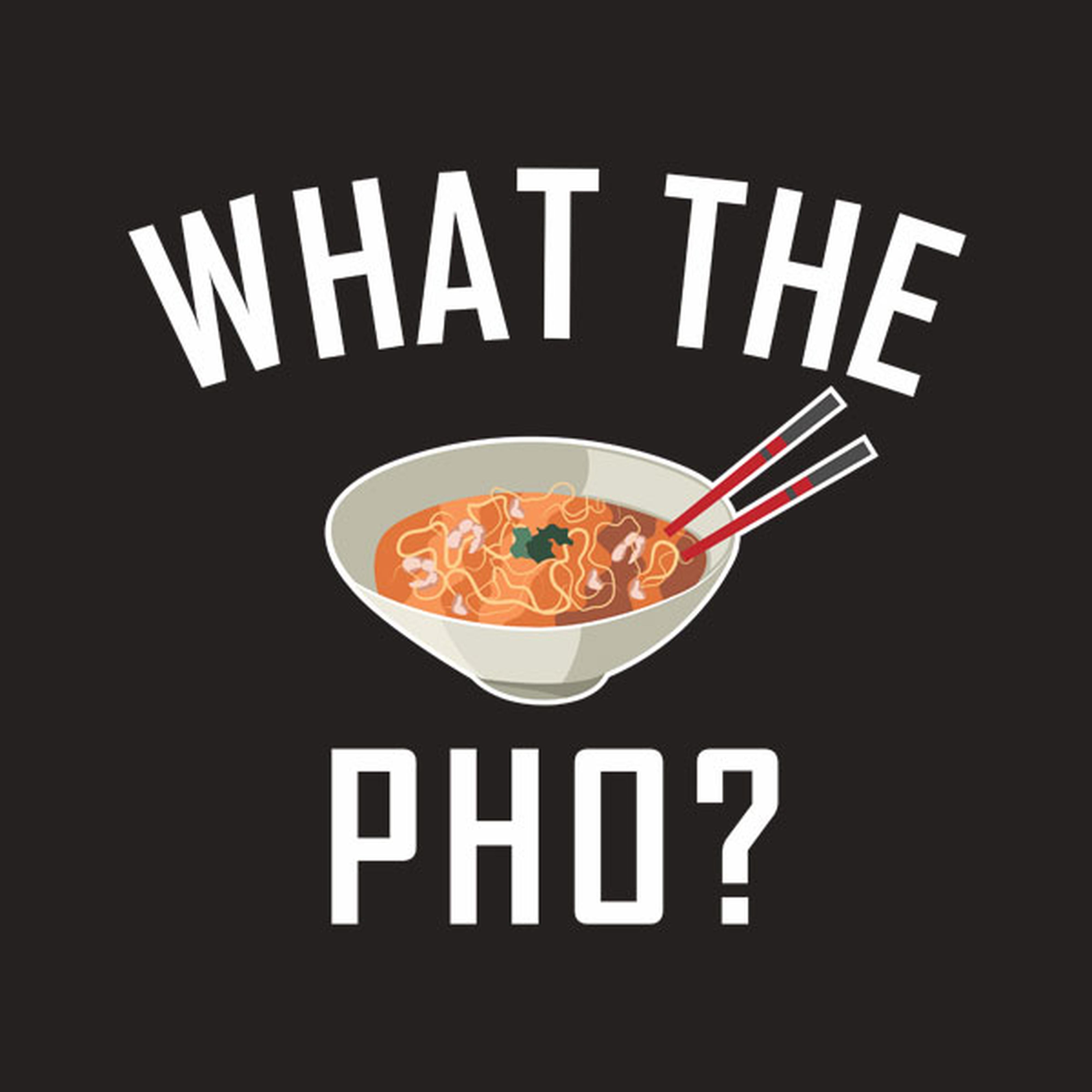 What the PHO? - T-shirt