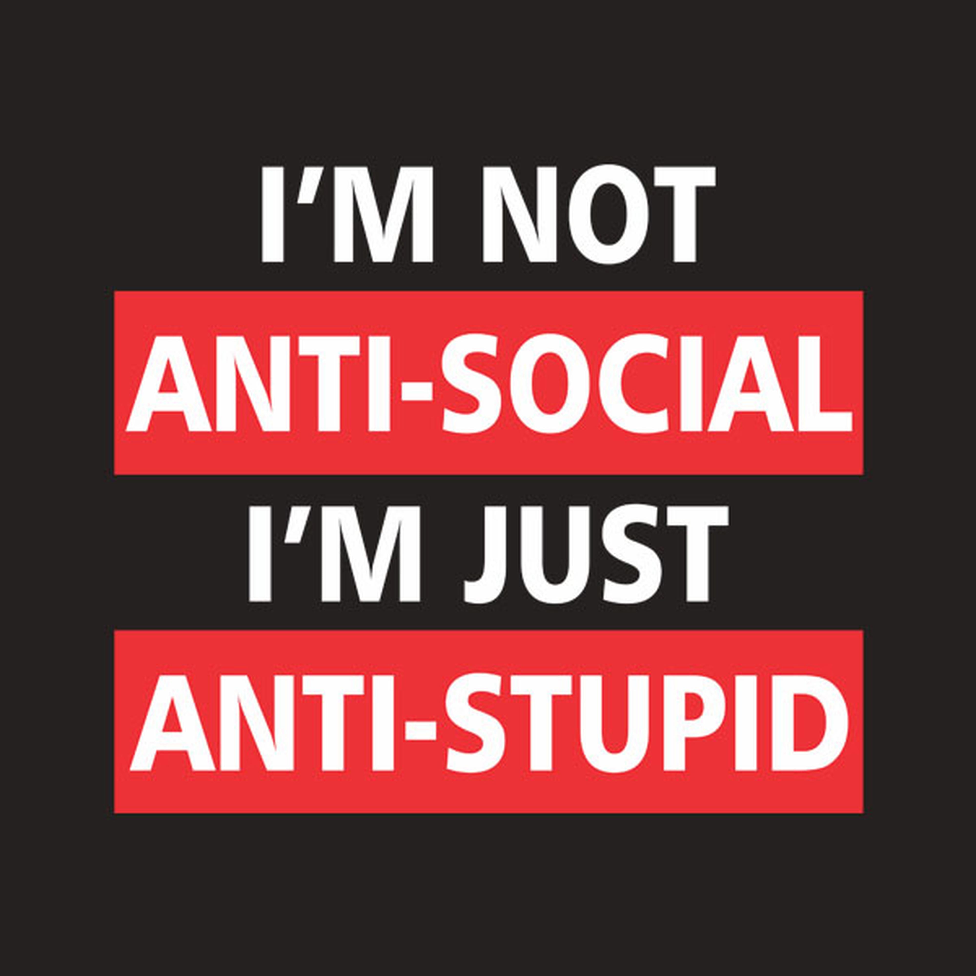 I'm not antisocial - T-shirt