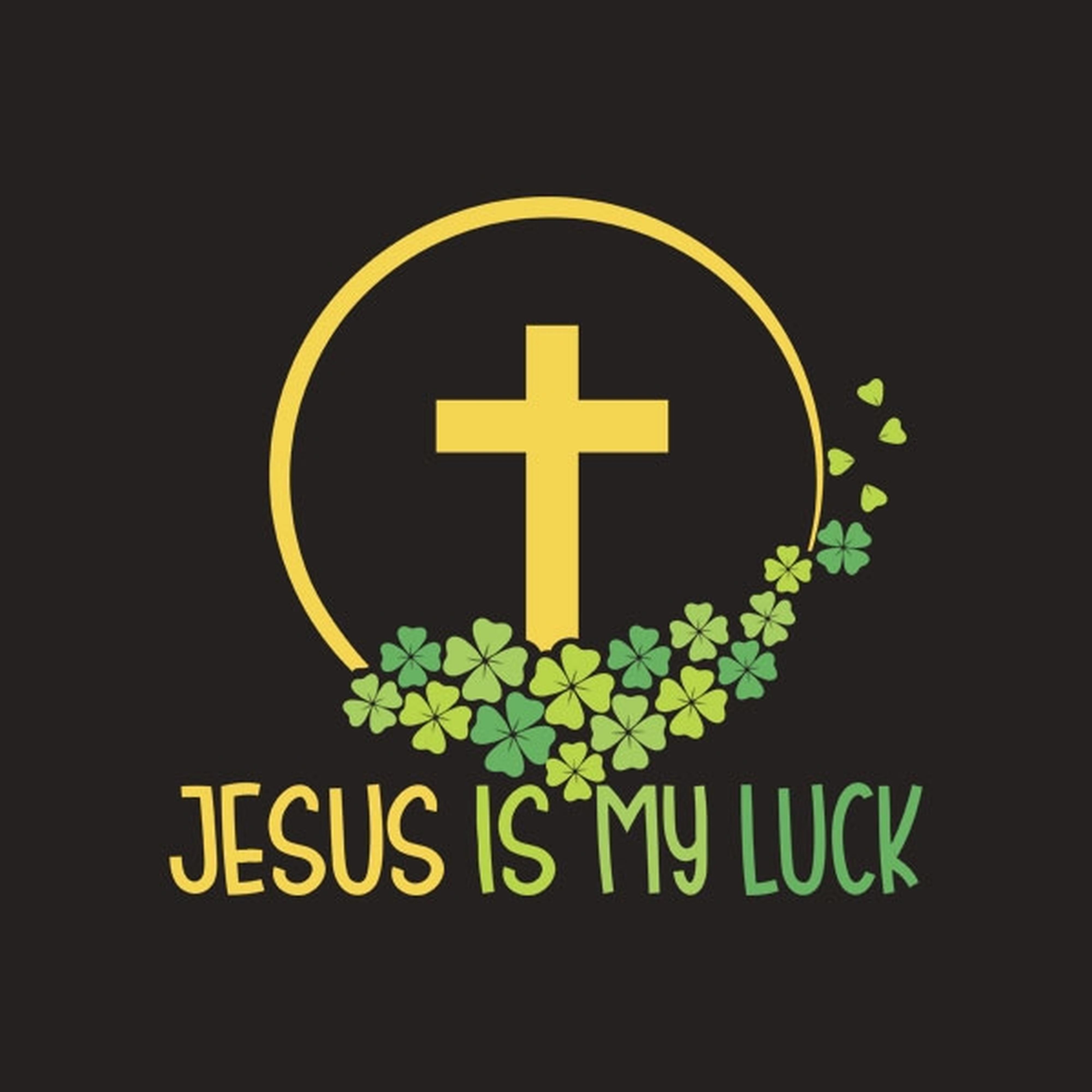 Jesus is my luck T-shirt