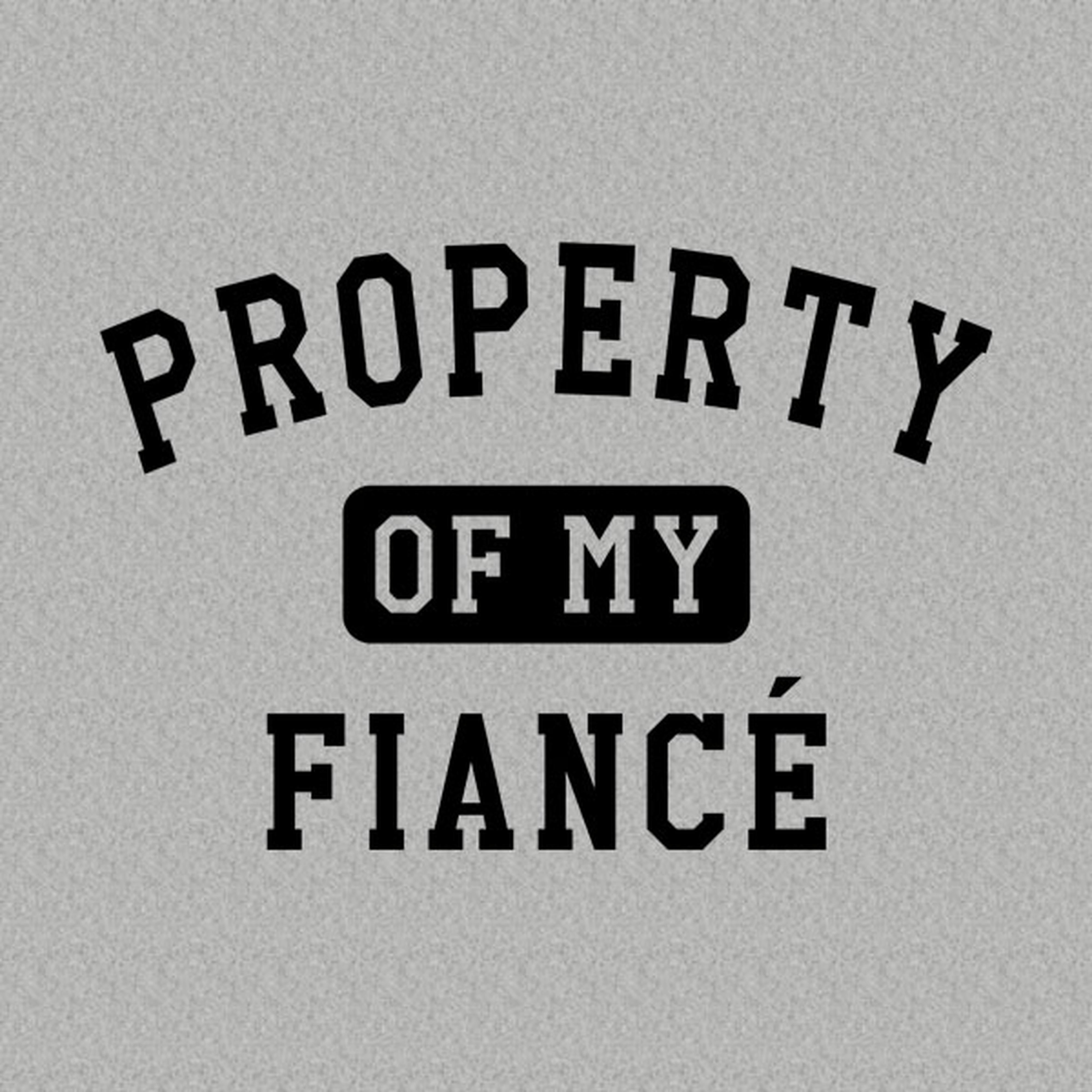 Property of my fiance - T-shirt