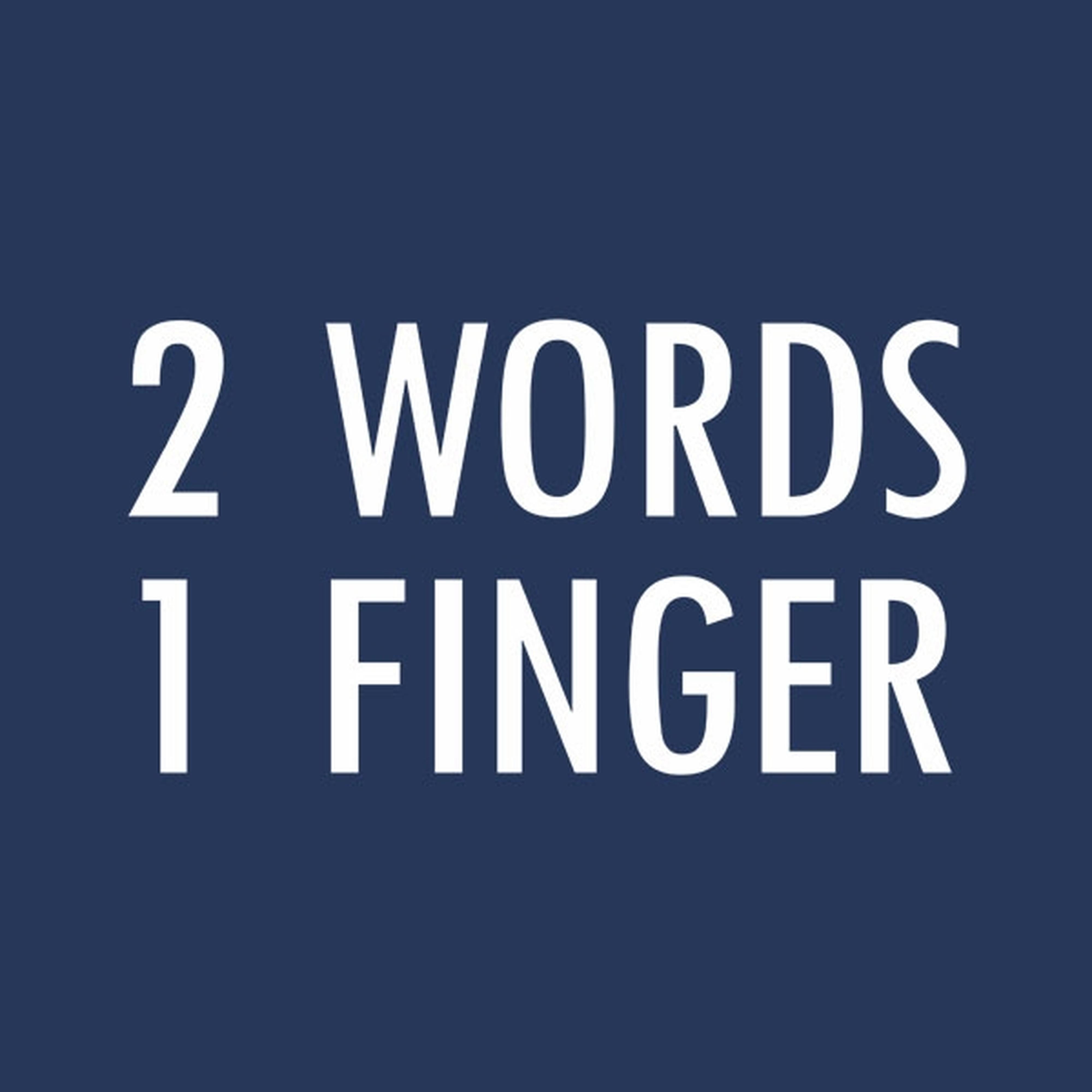 2 Words - 1 Finger T-shirt
