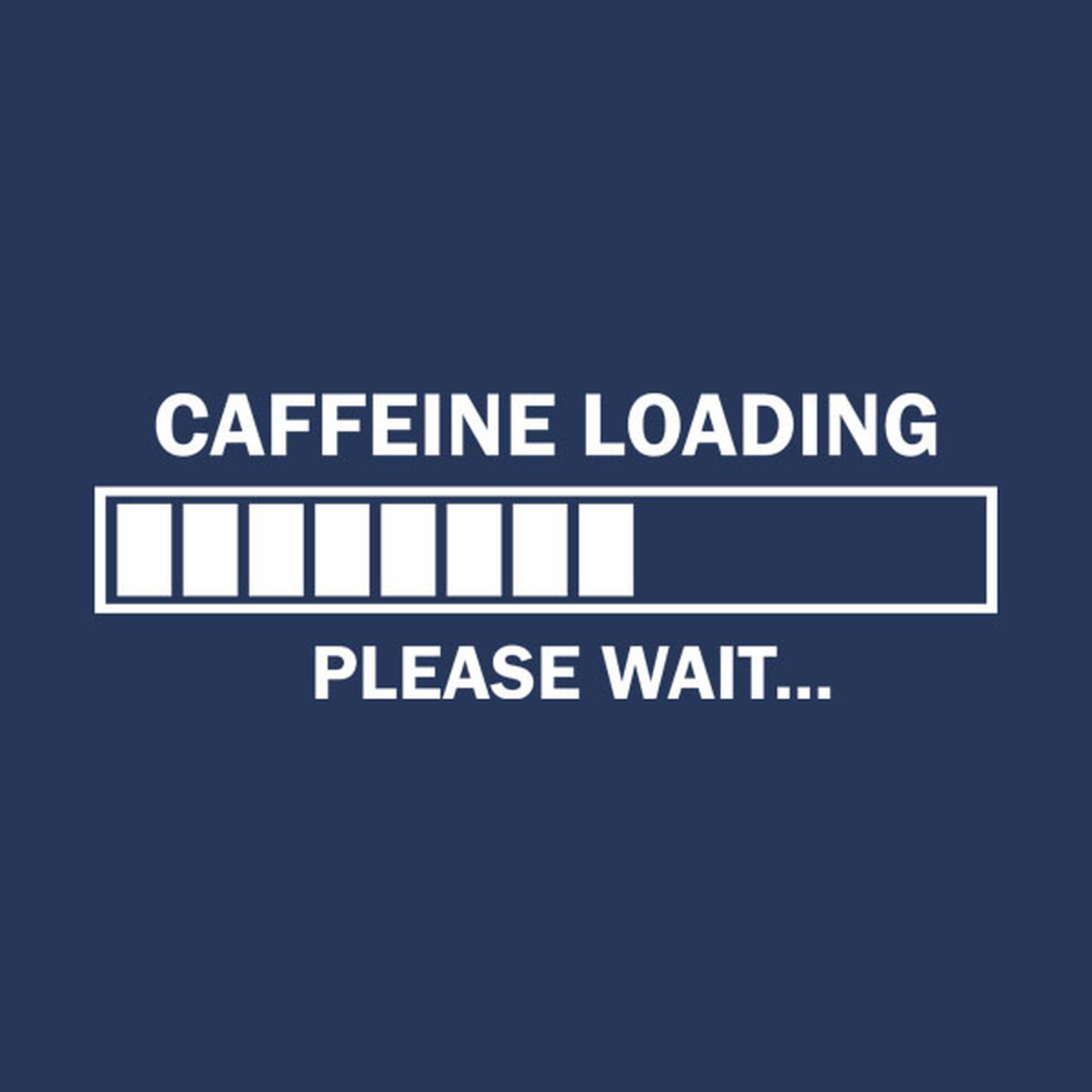 Caffeine loading. Please wait. - T-shirt