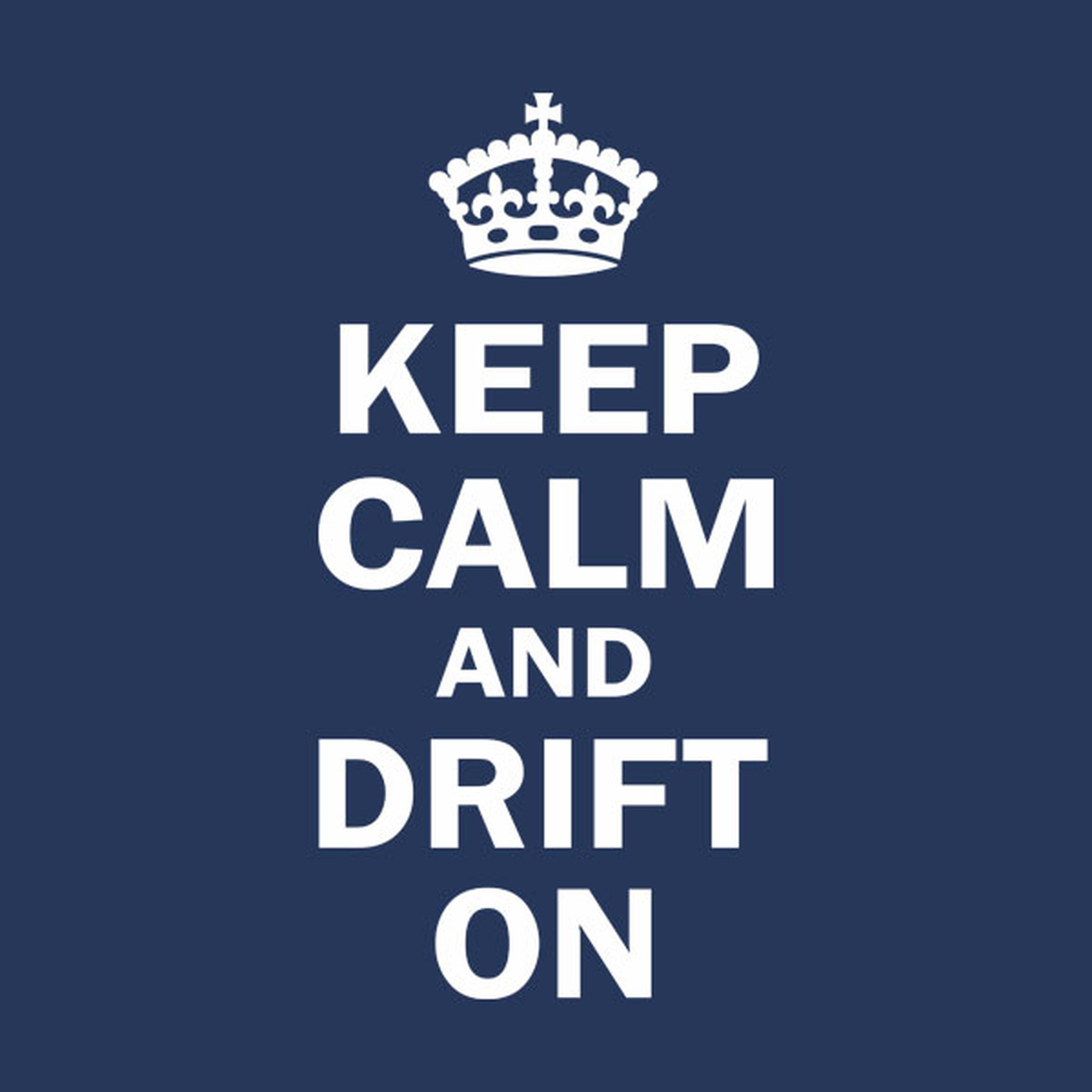 Keep calm and drift on - T-shirt