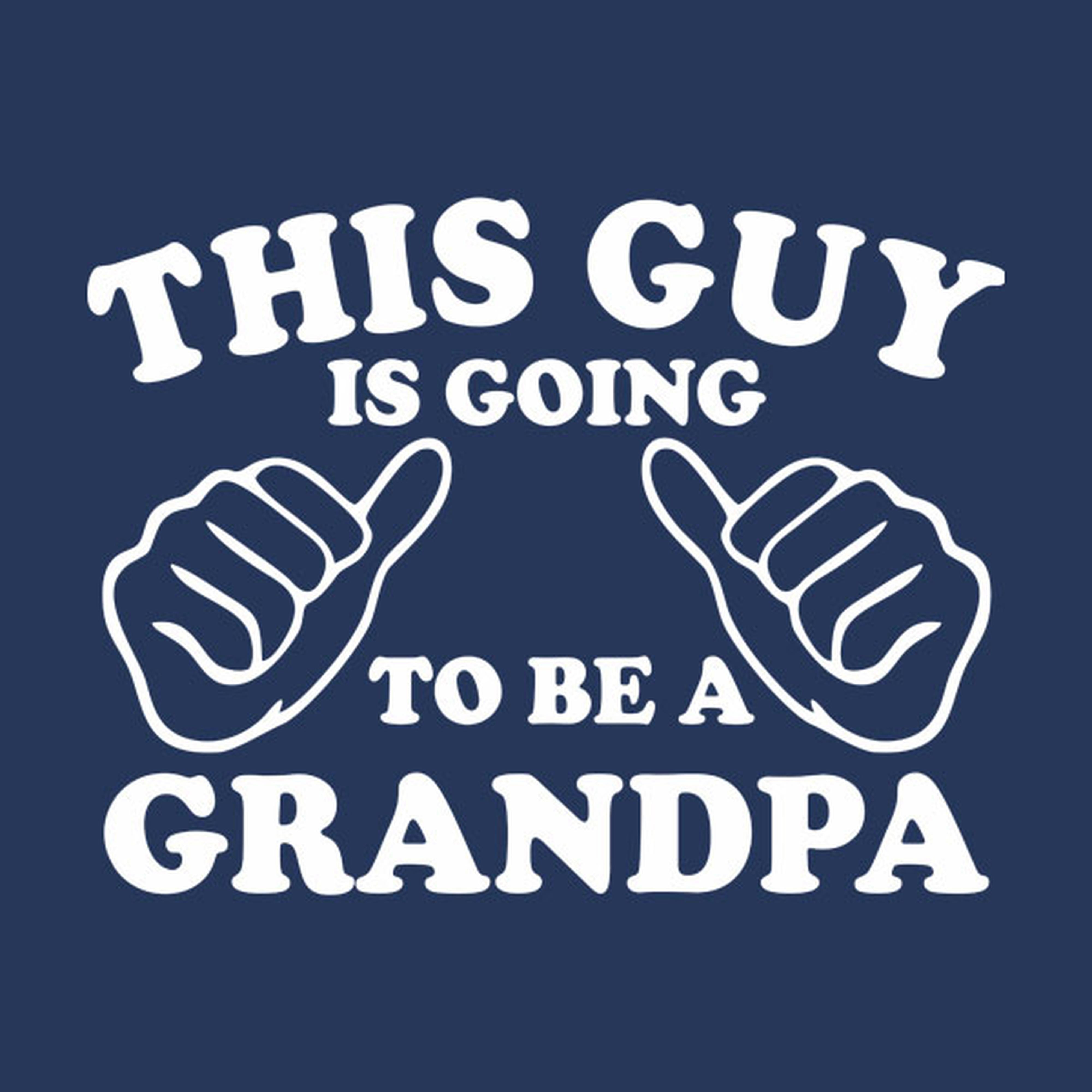 This guy is going to be a Grandpa - T-shirt