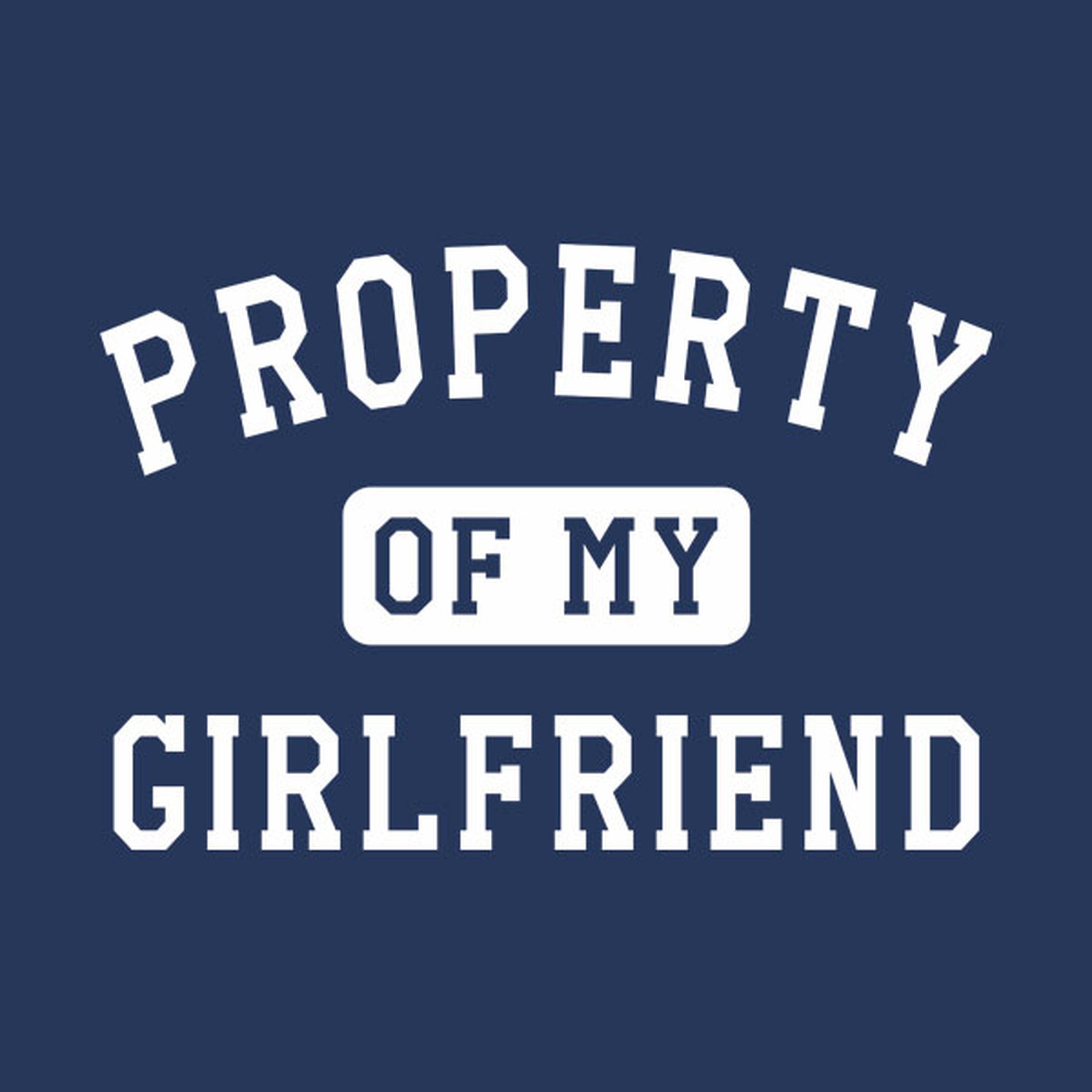 Property of my girlfriend - T-shirt