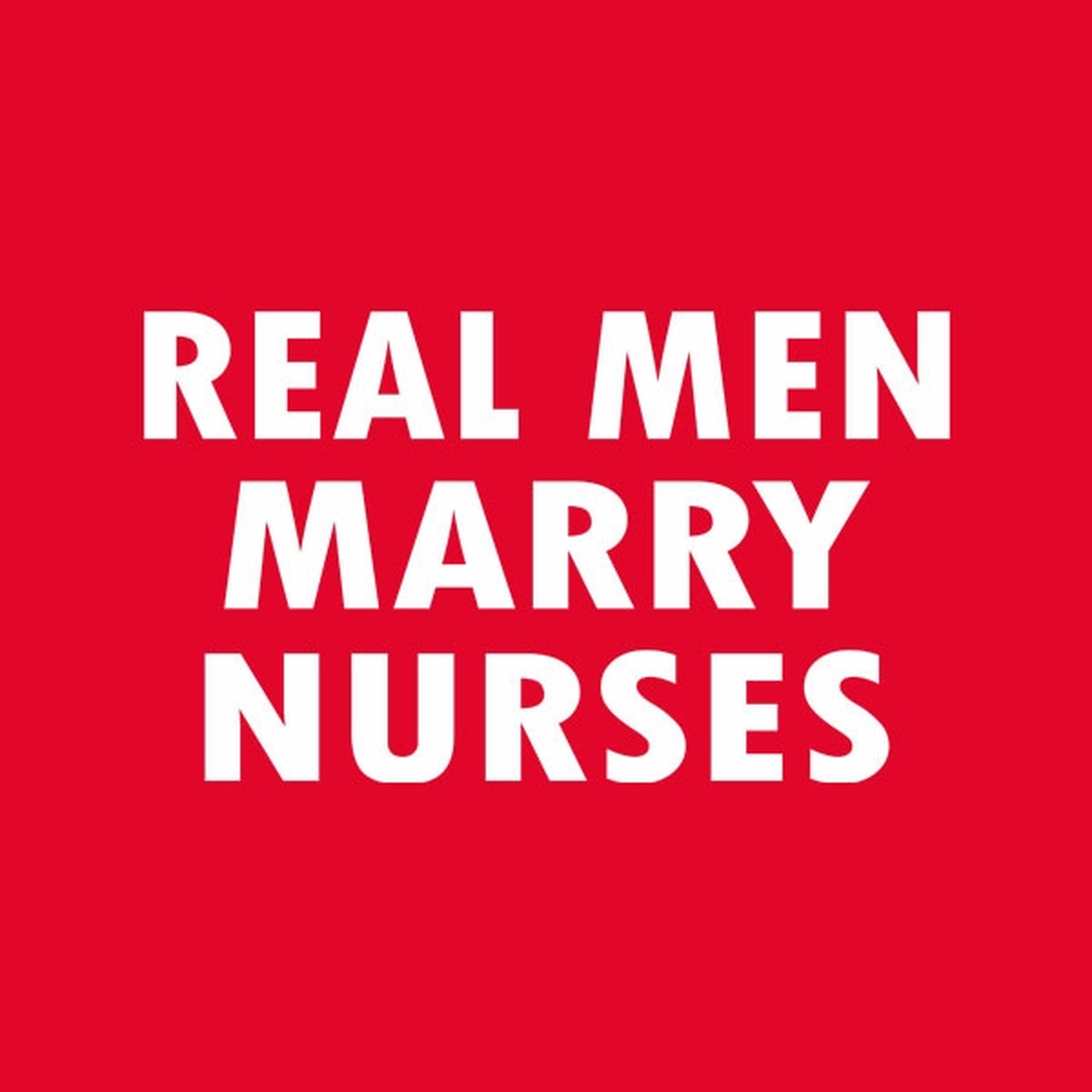 Real men marry nurses - T-shirt