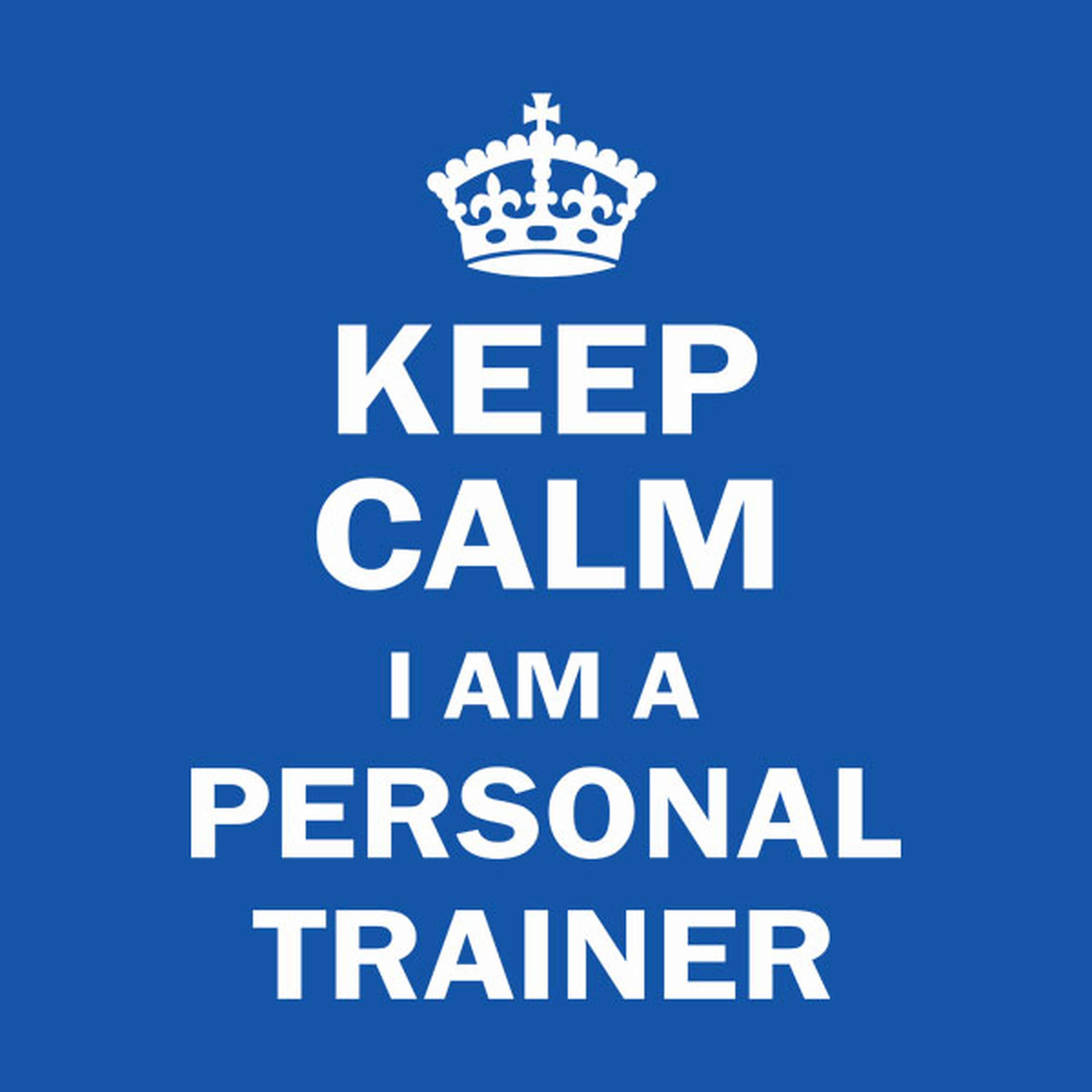 Keep calm. I am a personal trainer T-shirt