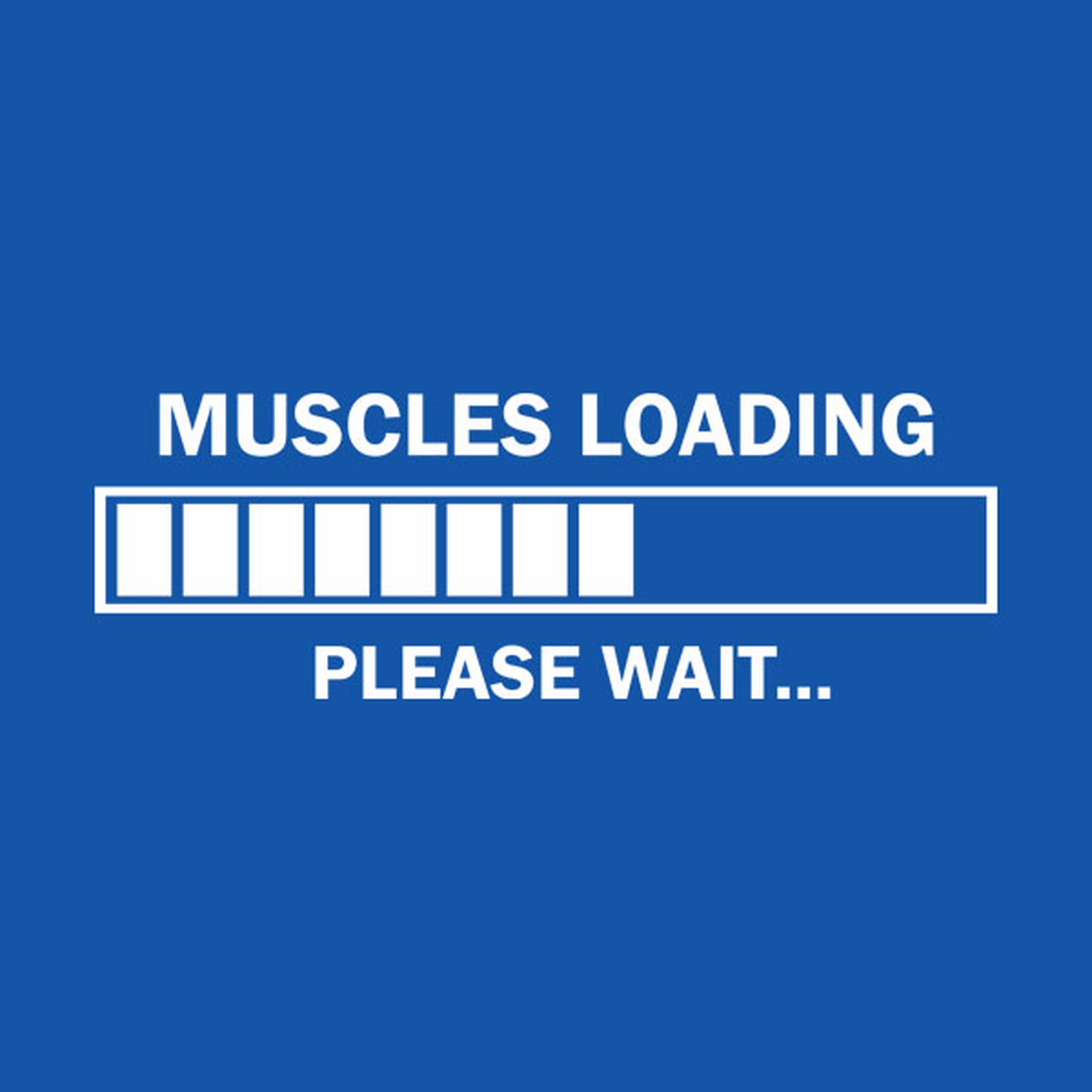 Muscles loading. Please wait. - T-shirt