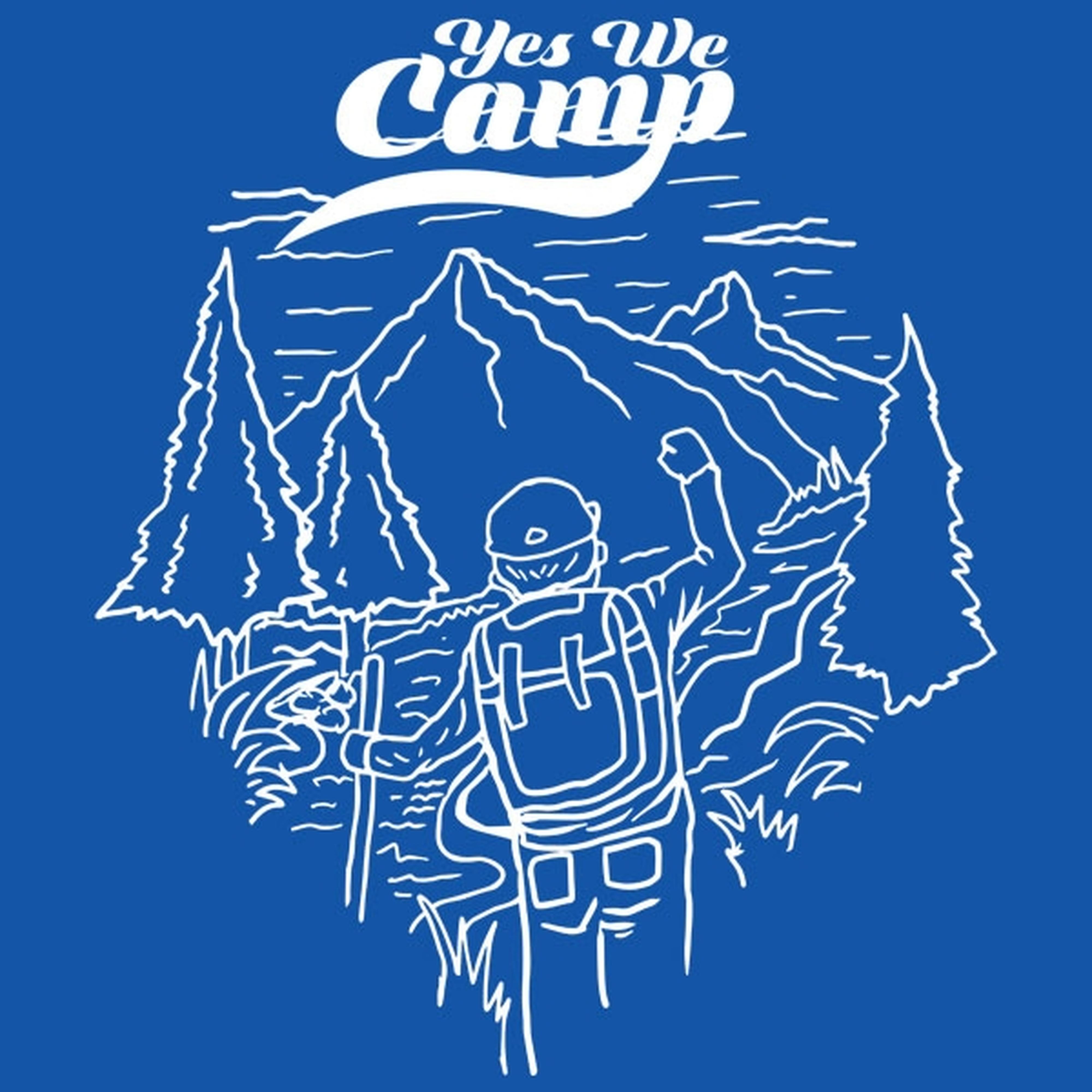 Yes, we camp! - T-shirt