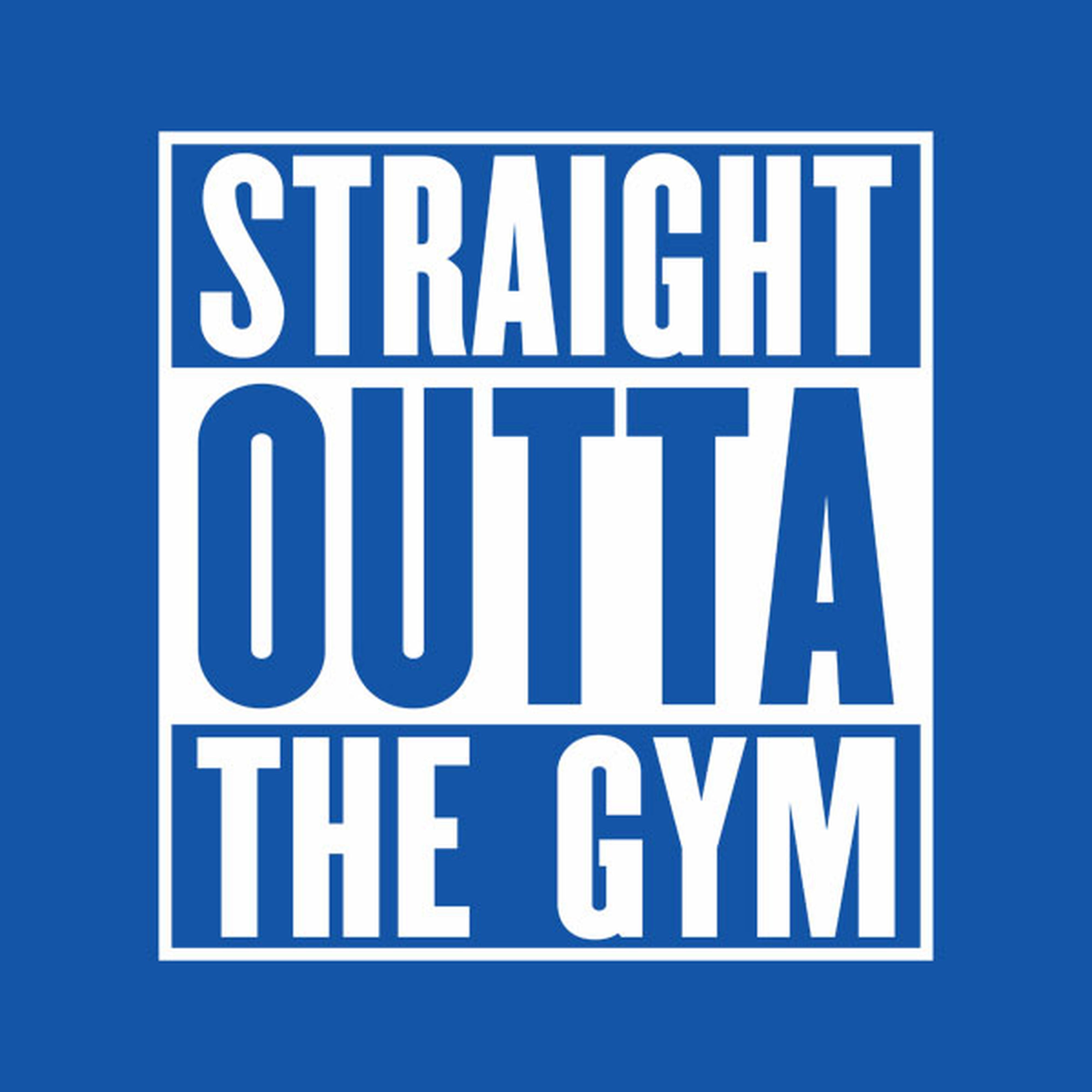 Straight outta the gym - T-shirt