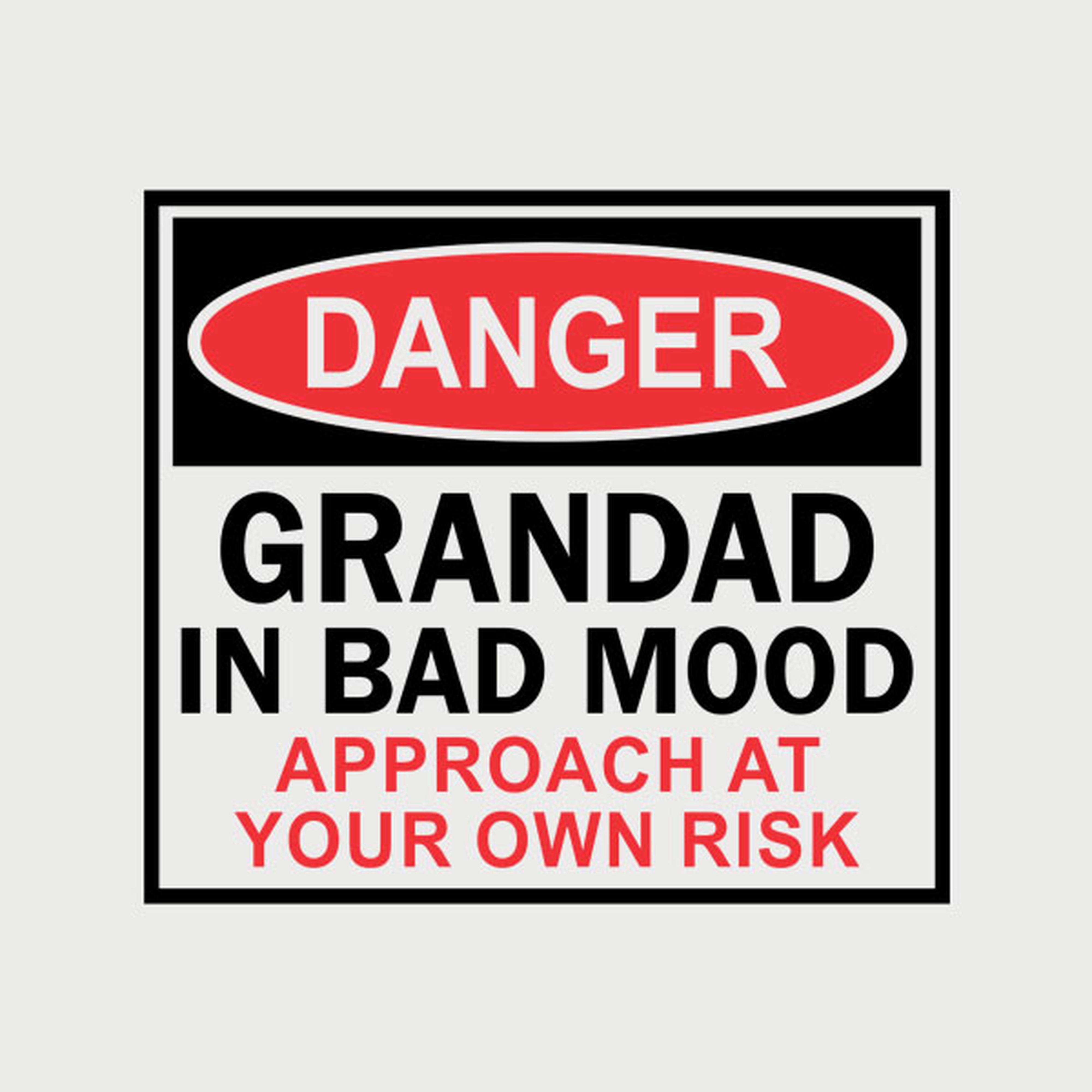 Grandad in bad mood