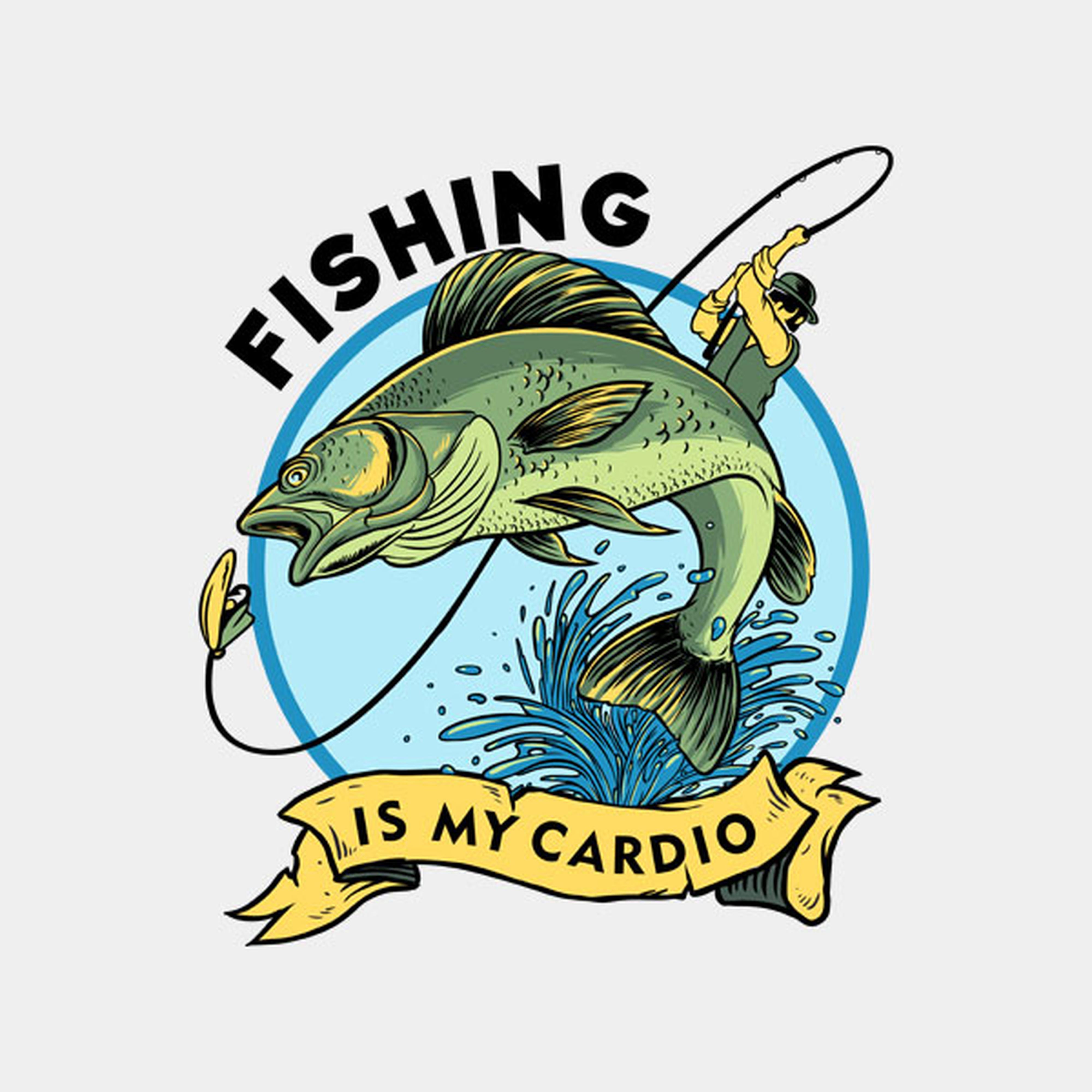 Fishing is my cardio - T-shirt