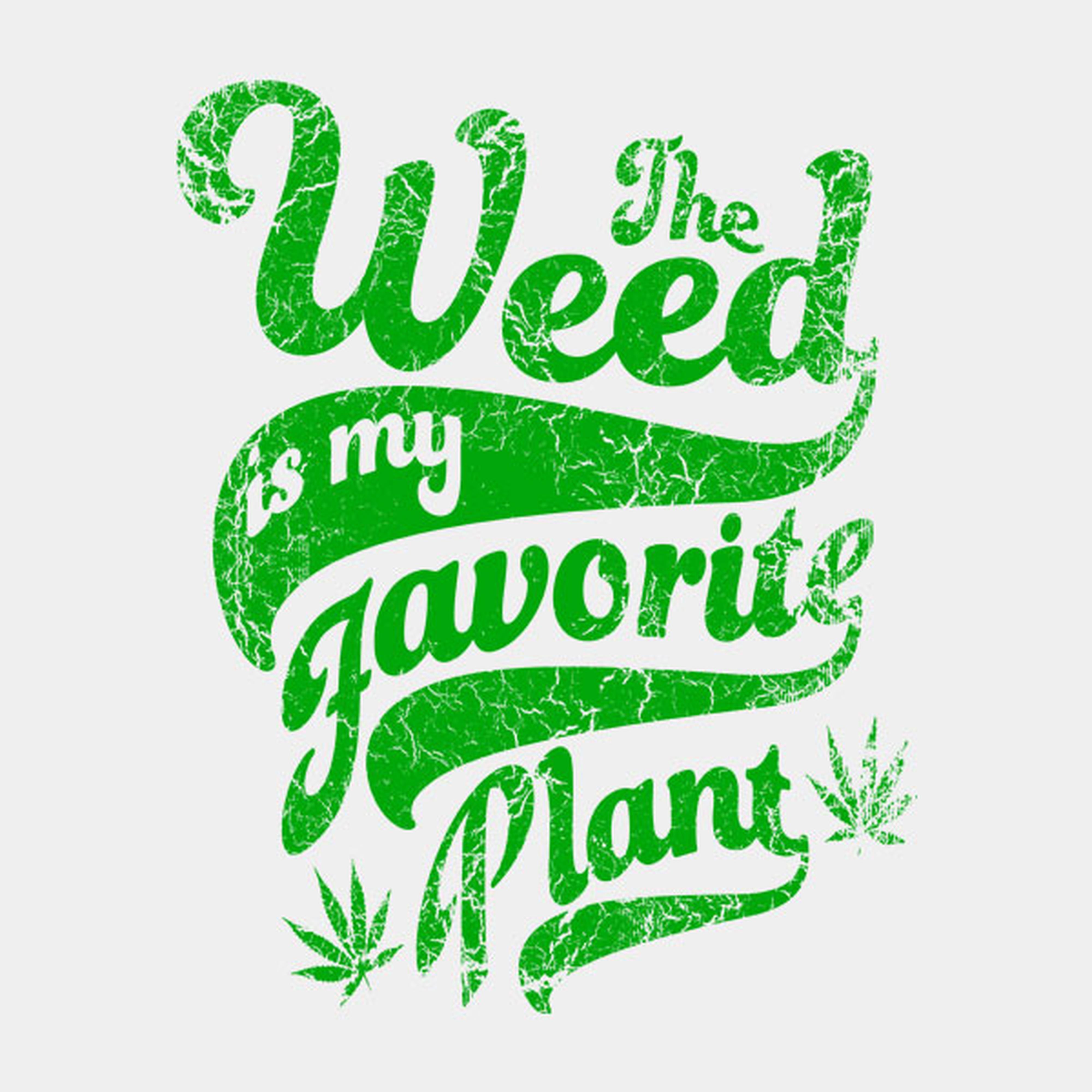 Weed my favorite plan - T-shirt