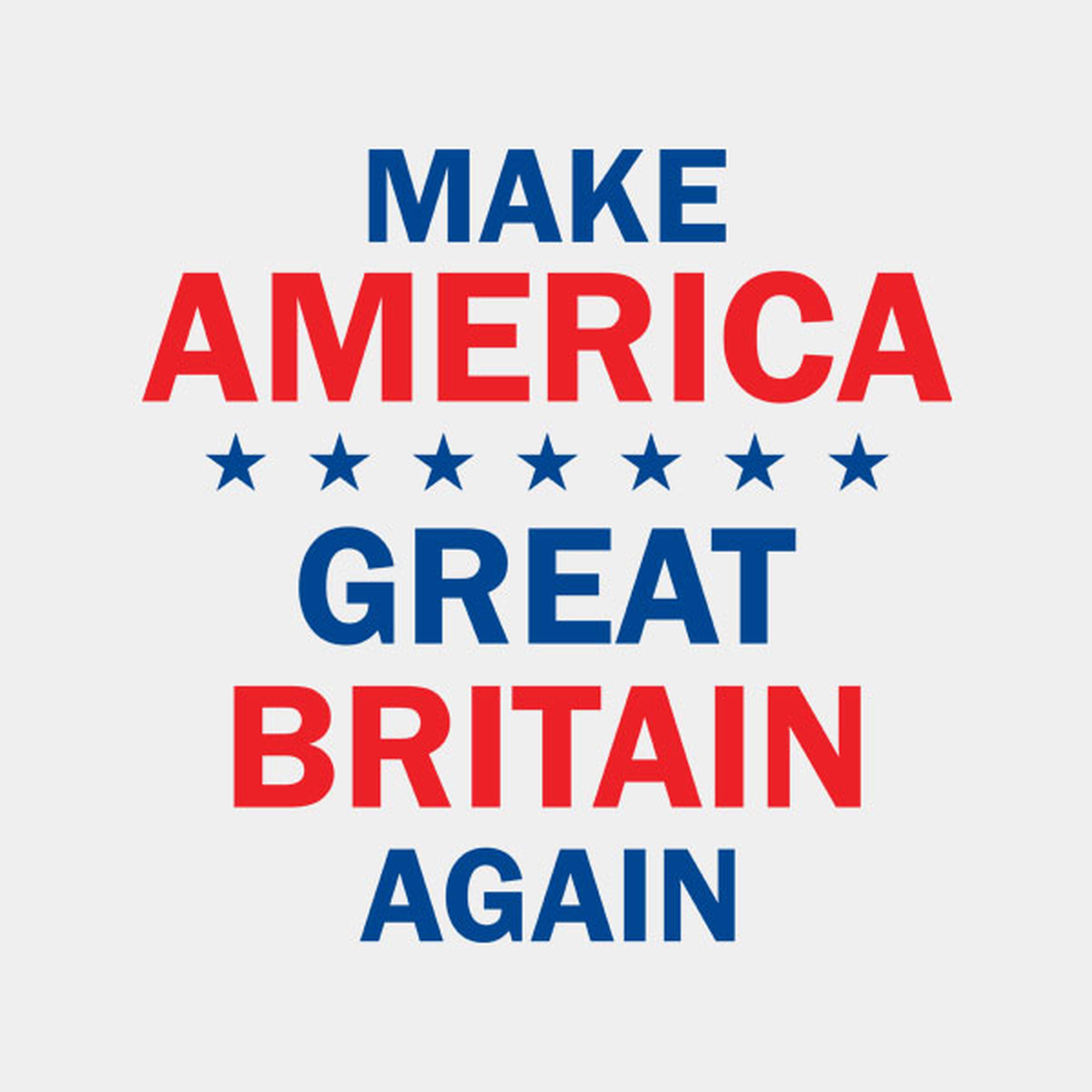 Make America Great Britain Again - T-shirt