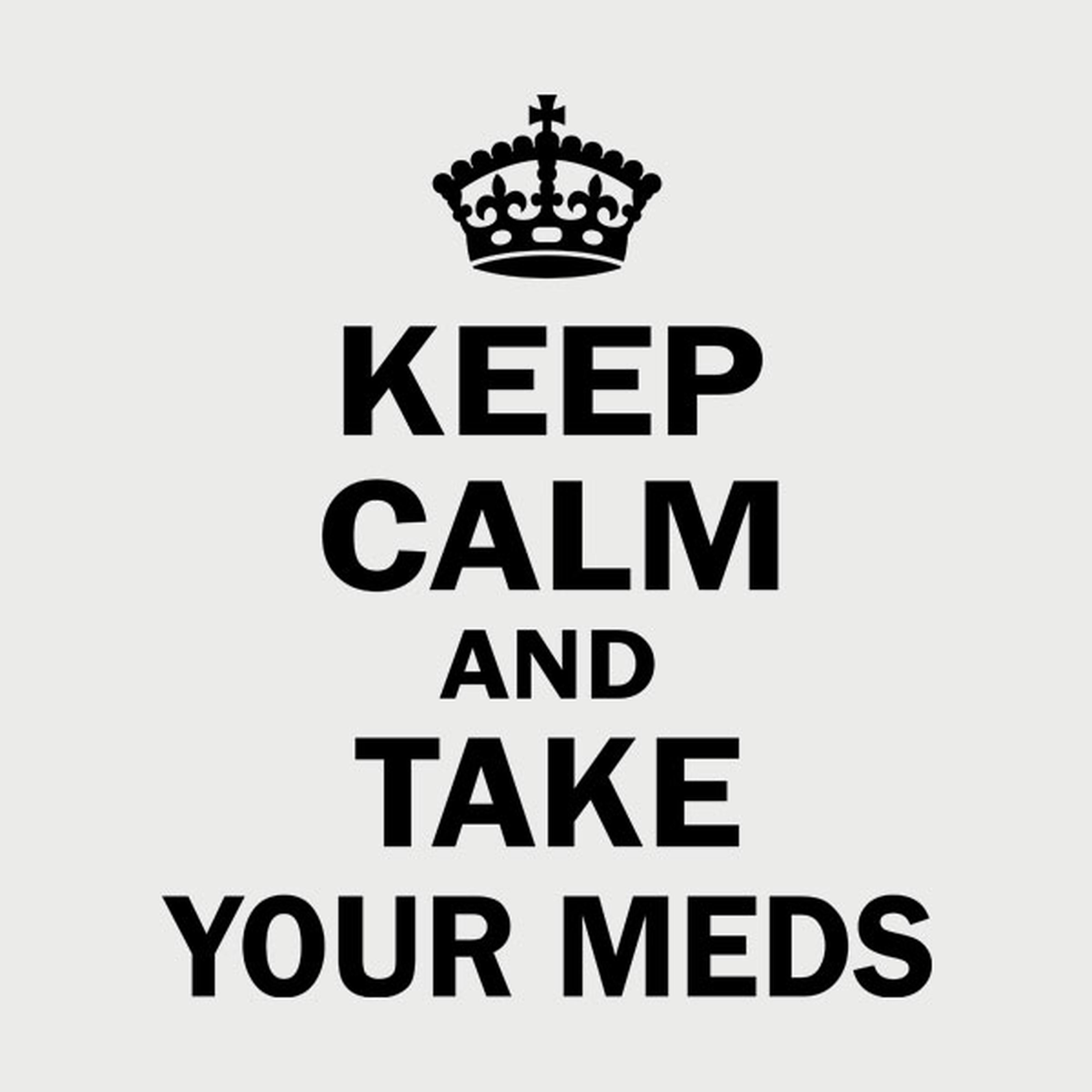 Keep calm and take your meds - T-shirt