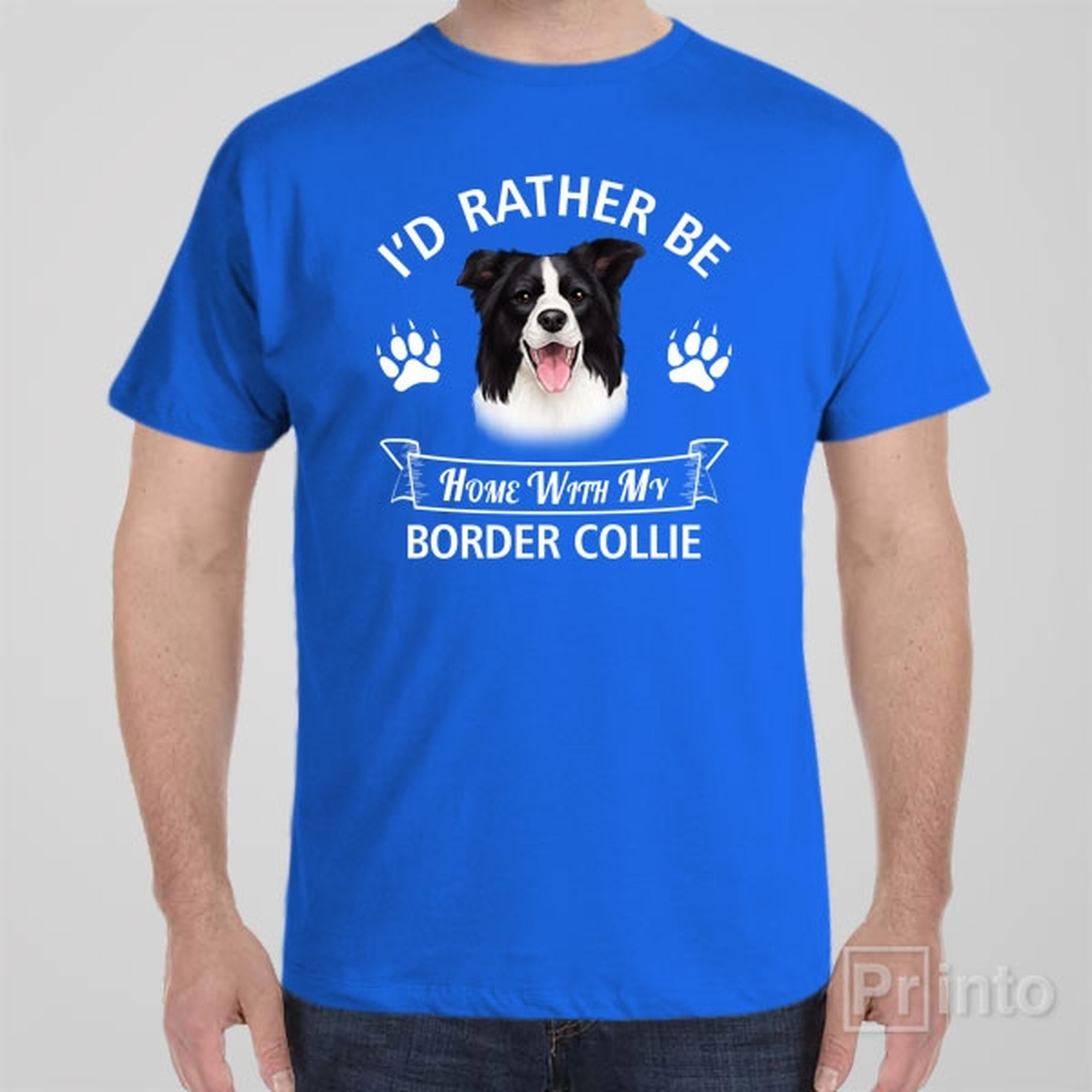 id-rather-stay-home-with-my-border-collie-t-shirt