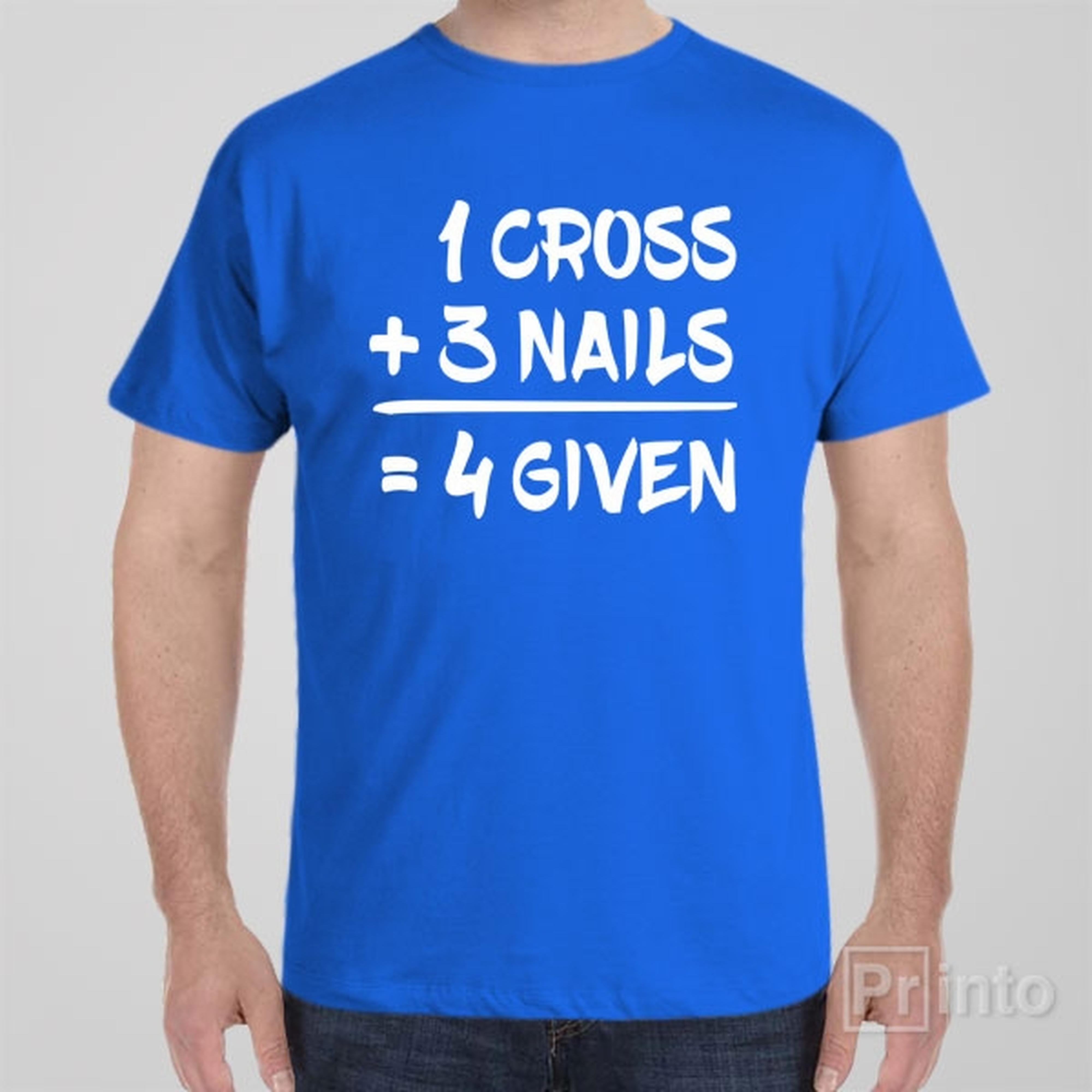 1-cross-3-nails-4given-t-shirt