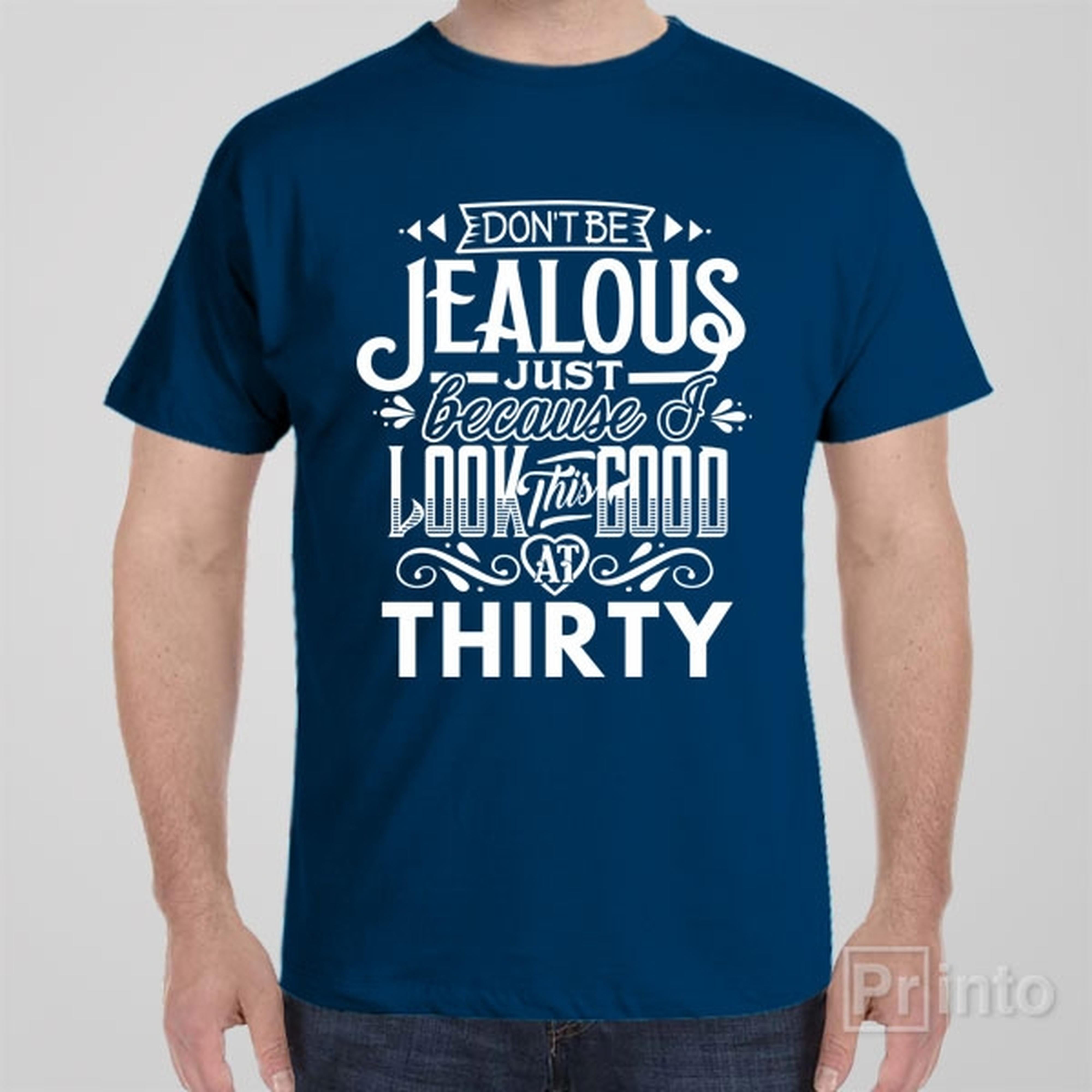 dont-be-jealous-30th-birthday-t-shirt