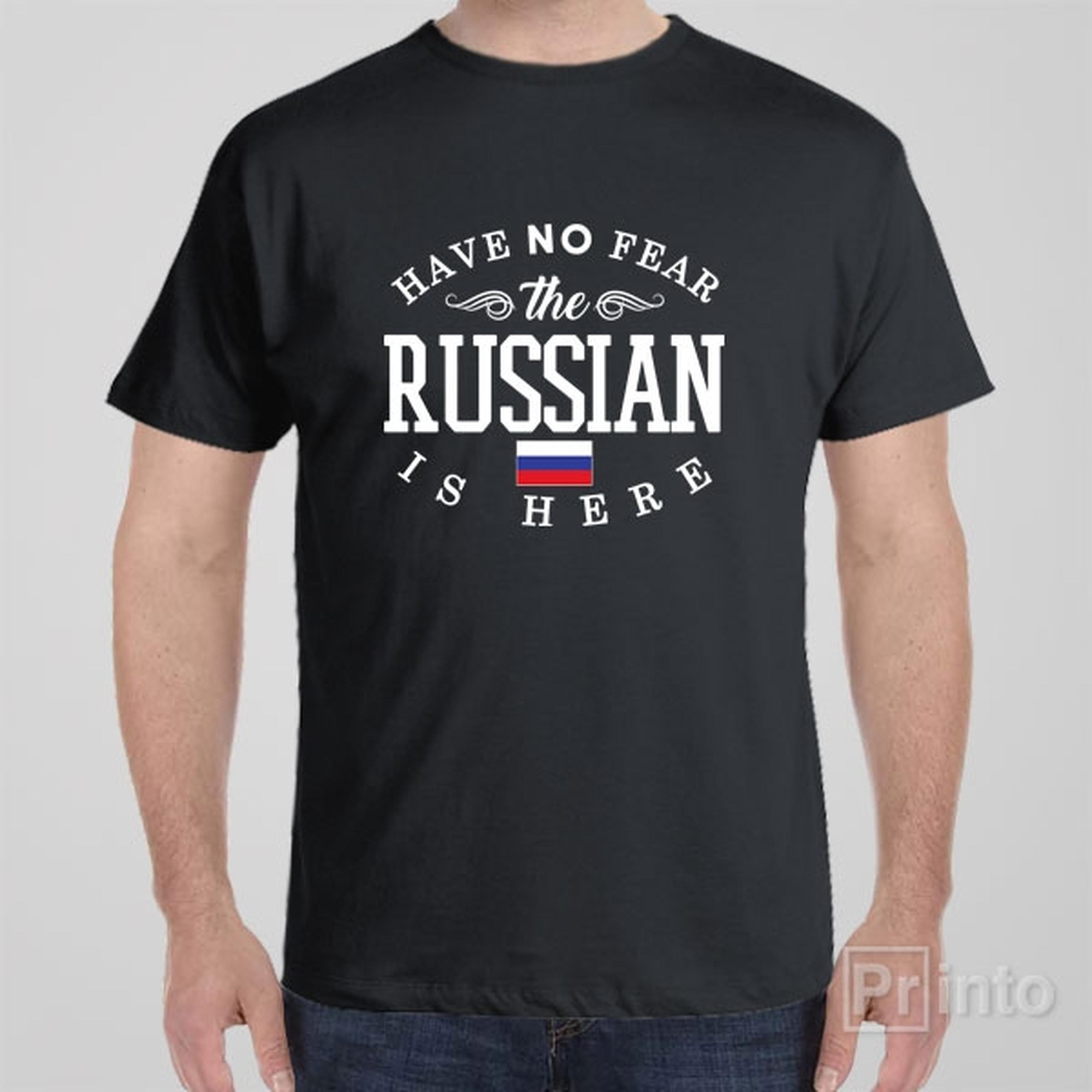 have-no-fear-the-russian-is-here-t-shirt